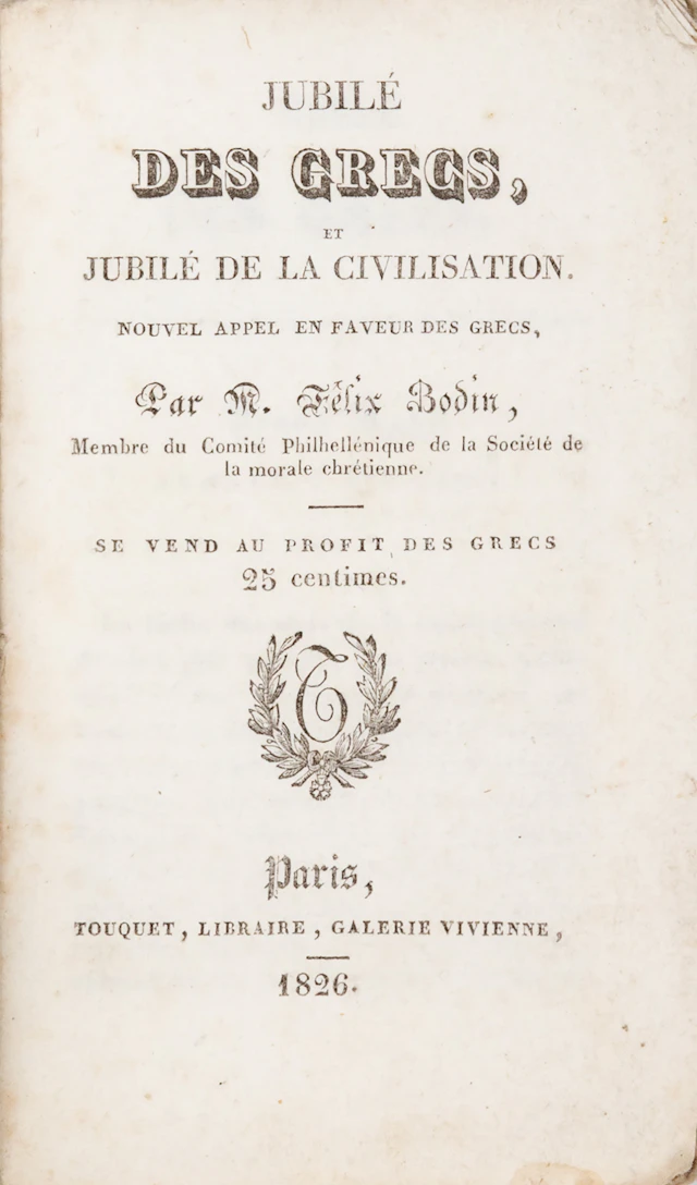 BODIN, Félix. Jubilé des Grecs, et jubilé de la civilisation, nouvel