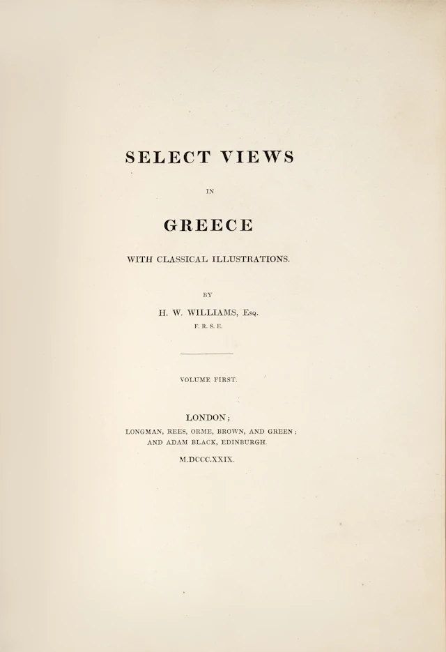WILLIAMS, Hugh William. Select views in Greece with classical illustrations.