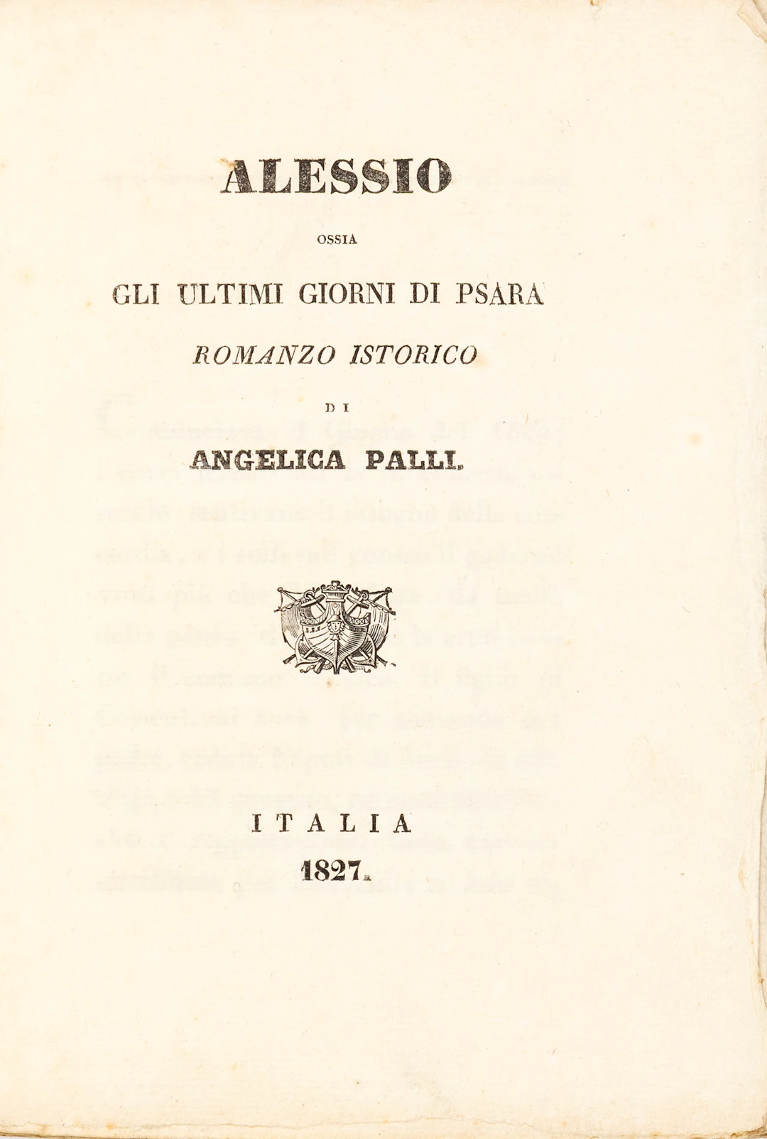 ΠΑΛΛΗ, Αγγελική. Alessio, ossia gli ultimi giorni di Psara, romanzo istorico.