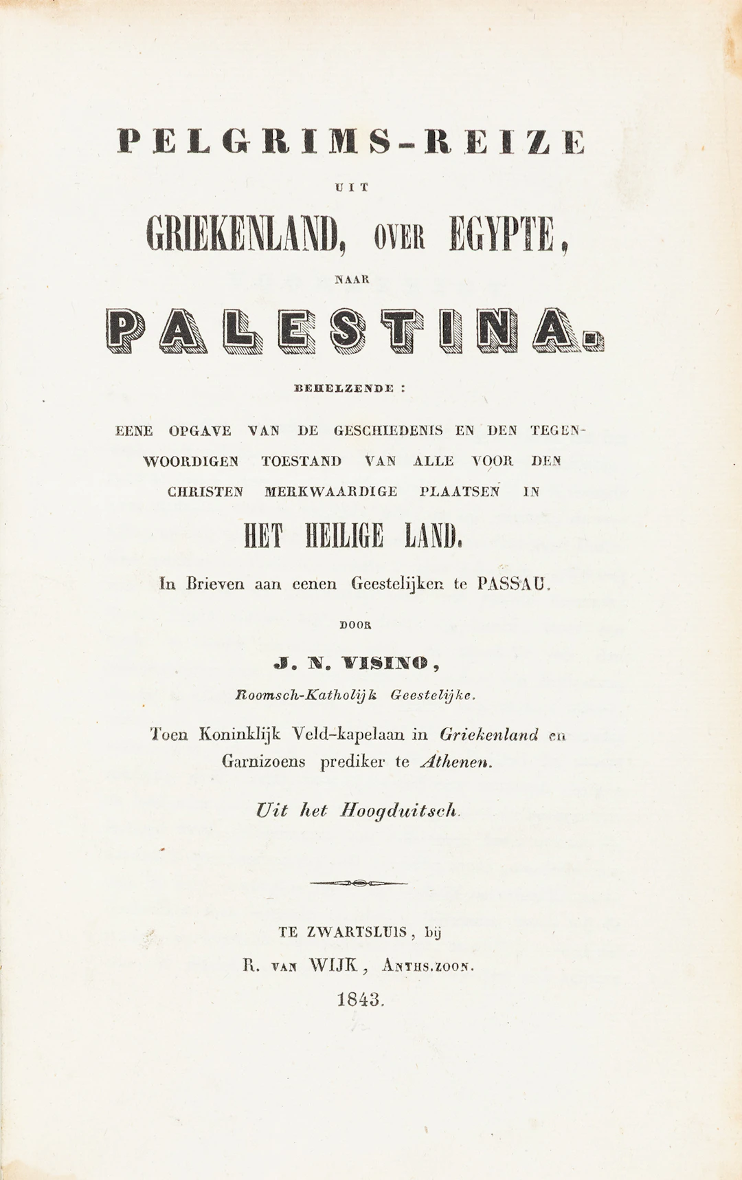 VISINO, Johann Nepomuk. Pelgrims-reize uit Griekenland, over Egypte