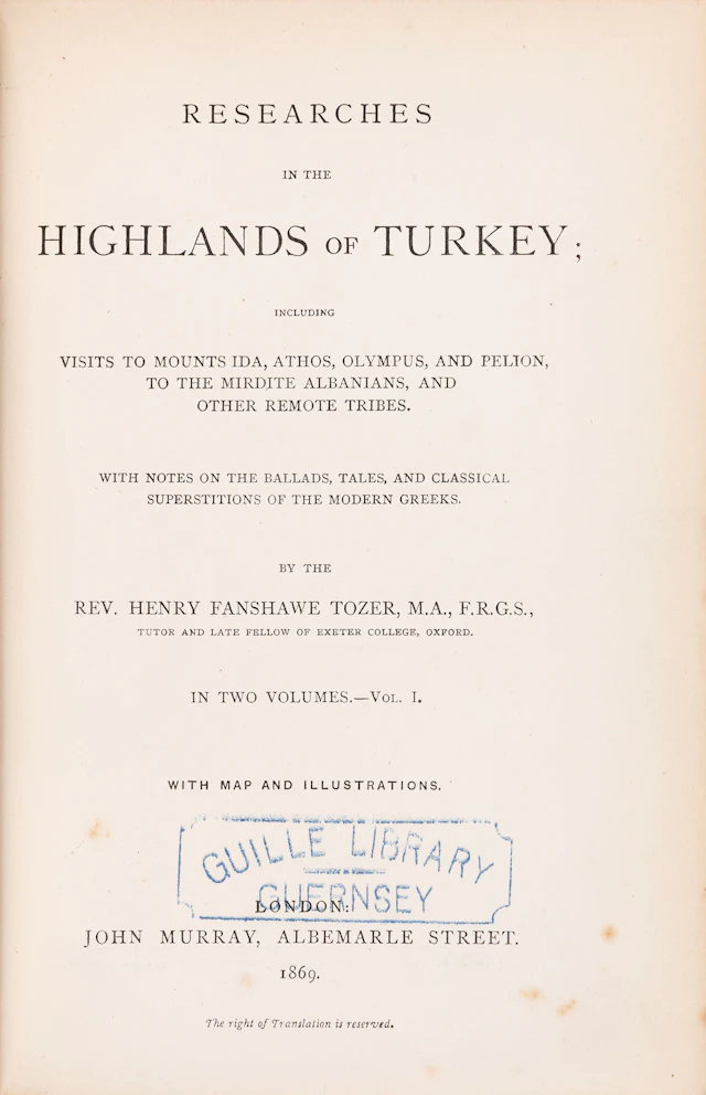 TOZER, Henry Fanshawe. Researches in the highlands of Turkey; including