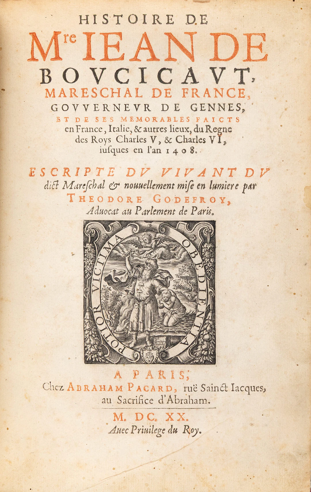 BOUCICAUT, Jean Le Maingre, Sire de. Histoire de Mre Iean de Boucicaut