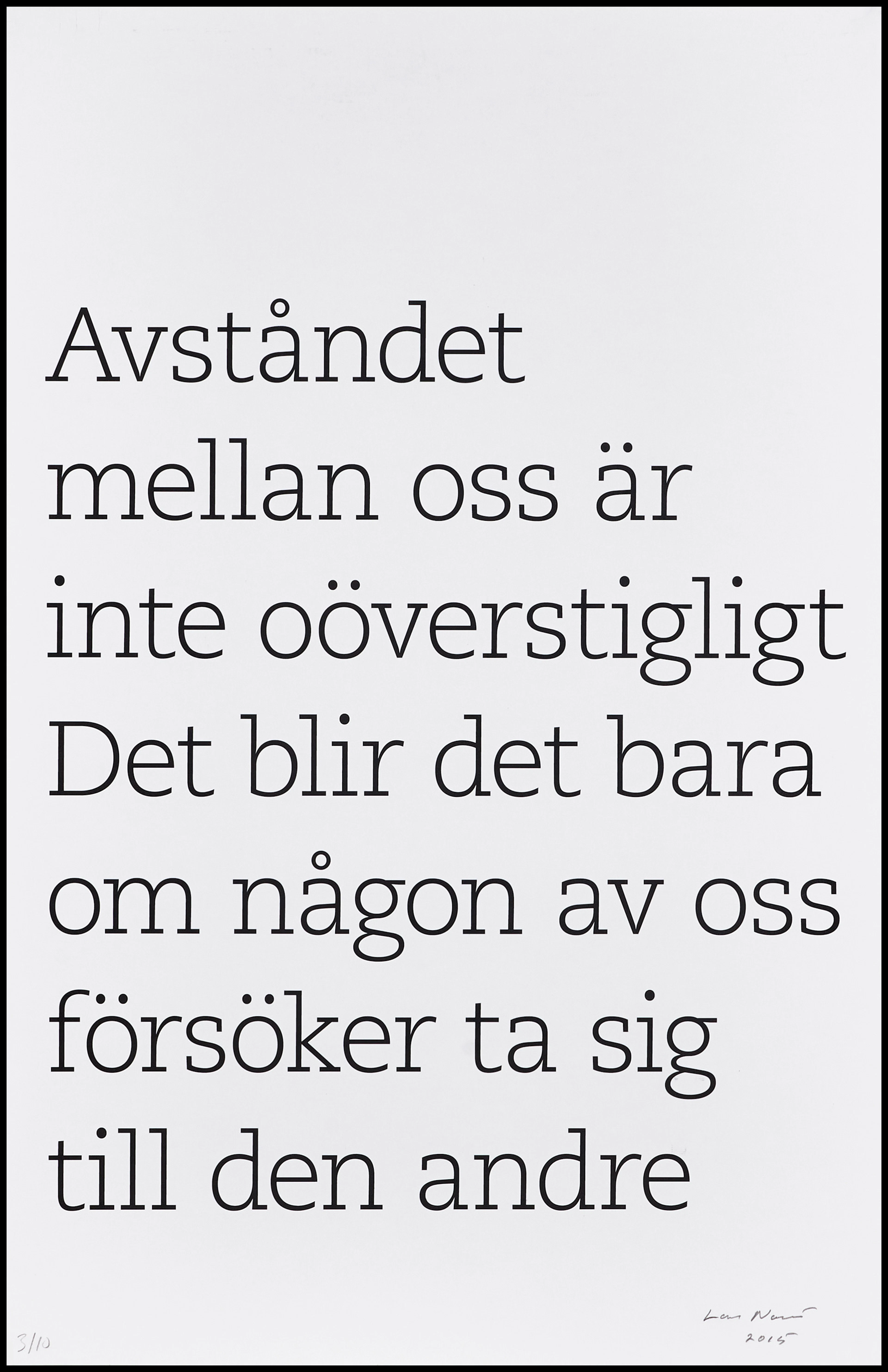 LARS NORÉN (1944-2021). "Avståndet mellan oss är inte oöverstigligt.