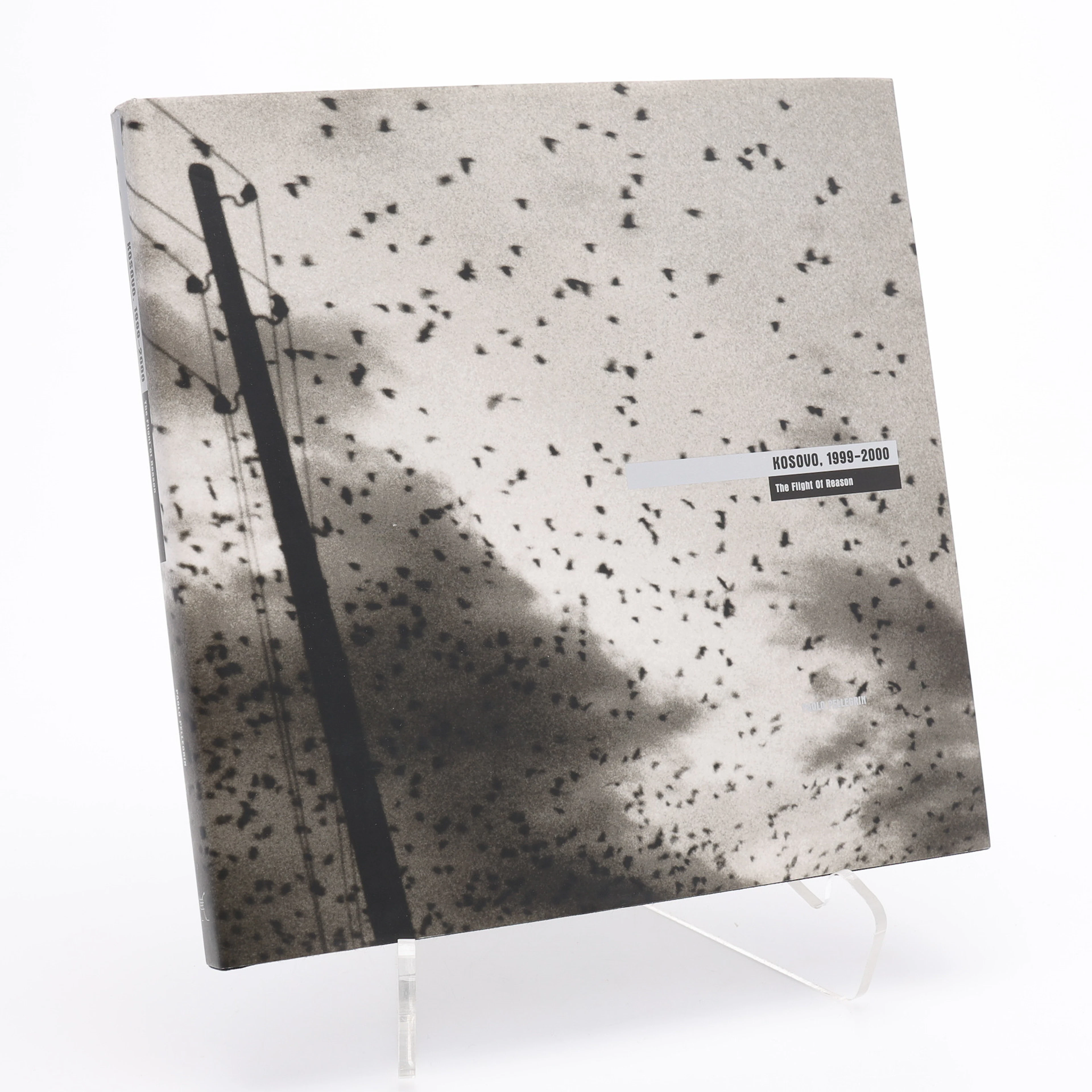PAOLO PELLEGRINS "KOSOVO, 1999-2000: THE FLIGHT OF REASON" I FÖRSTA