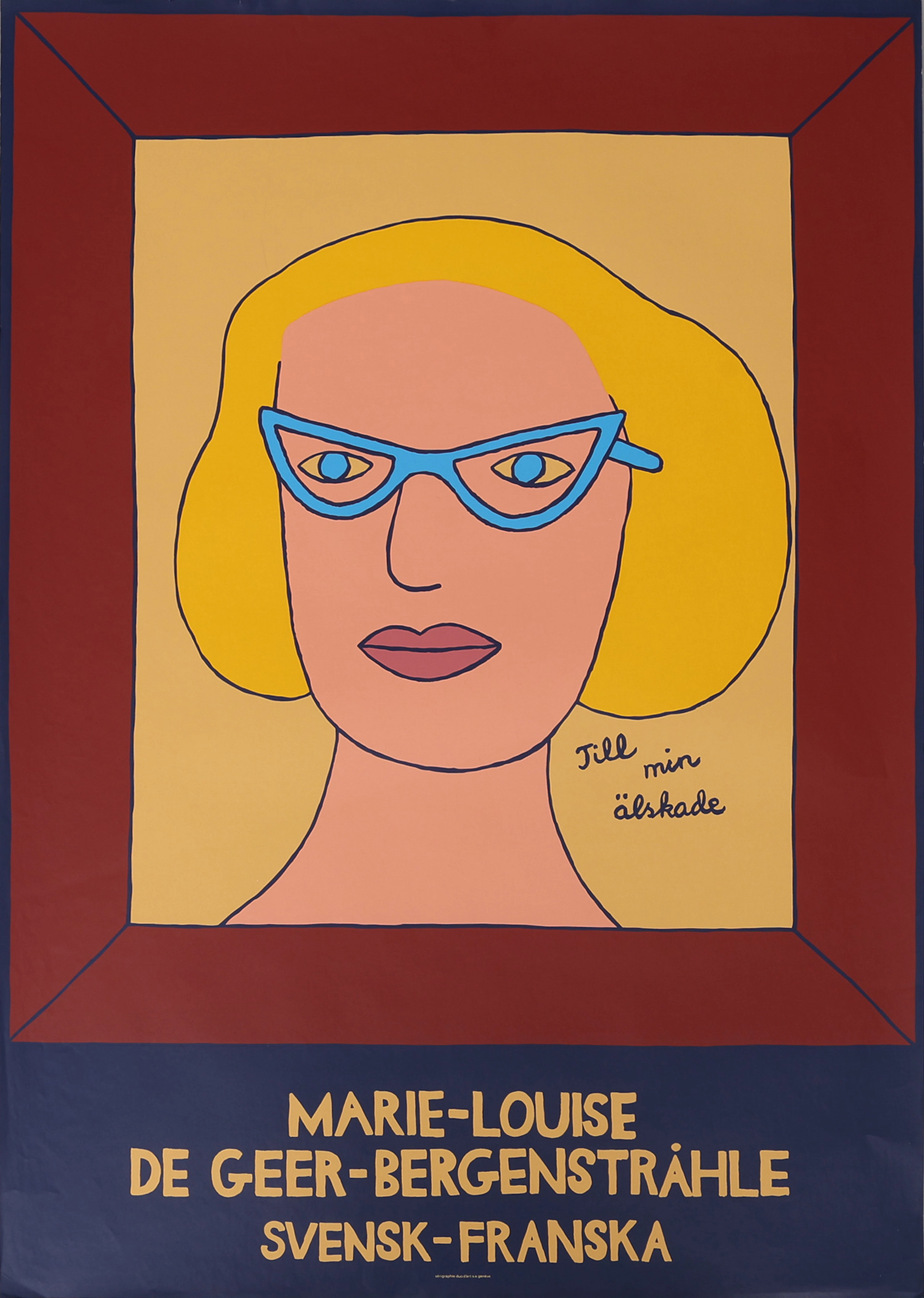 MARIE-LOUISE EKMAN (DE GEER). POSTER, "TILL MIN ÄLSKADE", SVENSK-FRANSKA