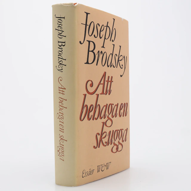 JOSEPH BROSKYDS ATT BEHAGA EN SKUGGA- - VALDA ESSÄER 1987 - SIGNERAD
