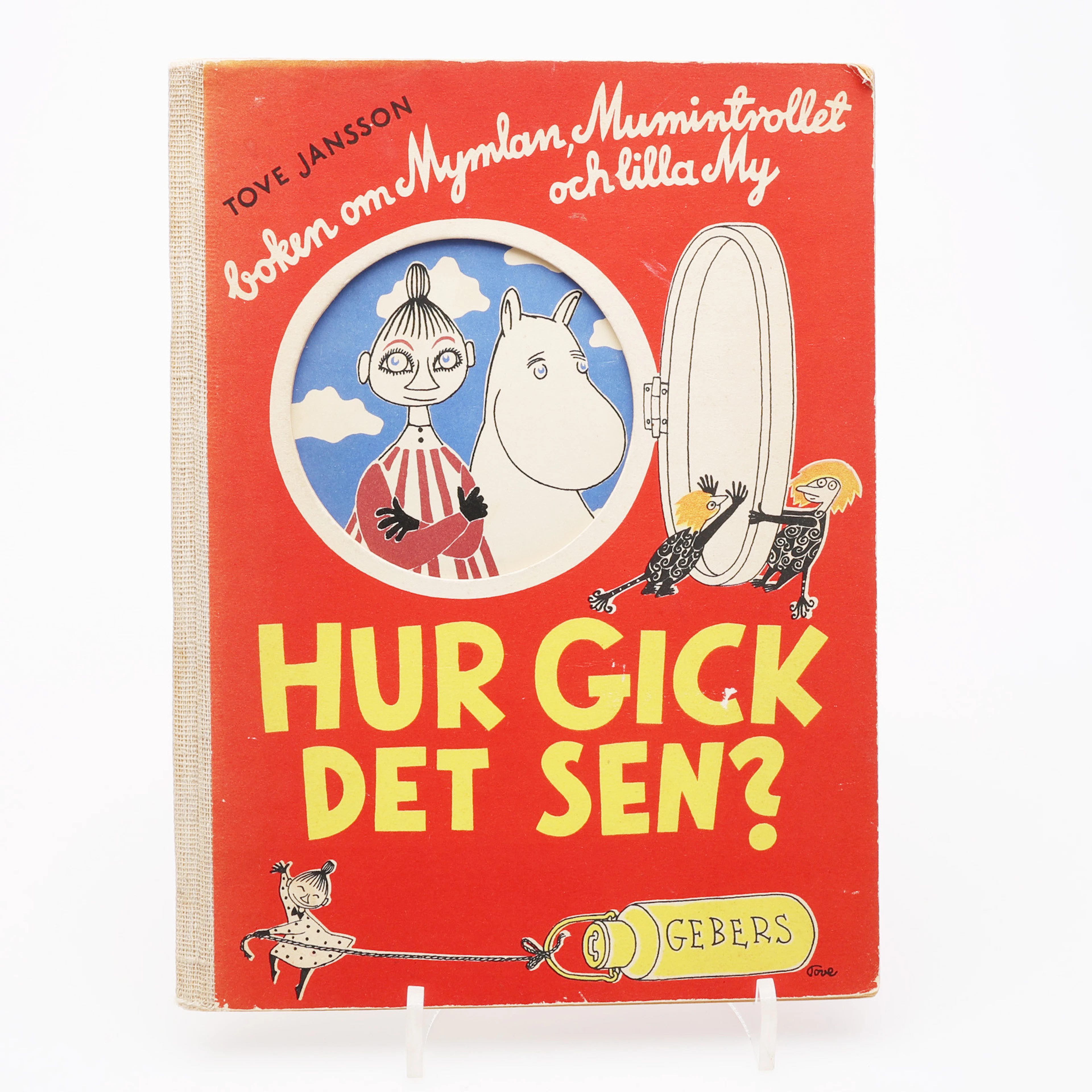 MUMINTROLLEN. MUMIN. TOVE JANSSONS HUR GICK DET SEN? MED EN DEDIKATION