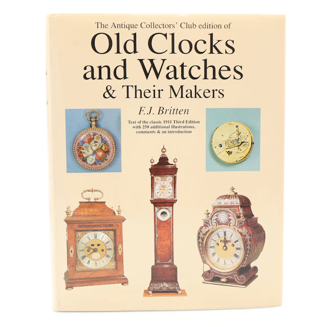 KLOCKOR/URMAKERI. F.J.BRITTENS RIKT ILLUSTRERADE OLD CLOCKS AND WATCHES