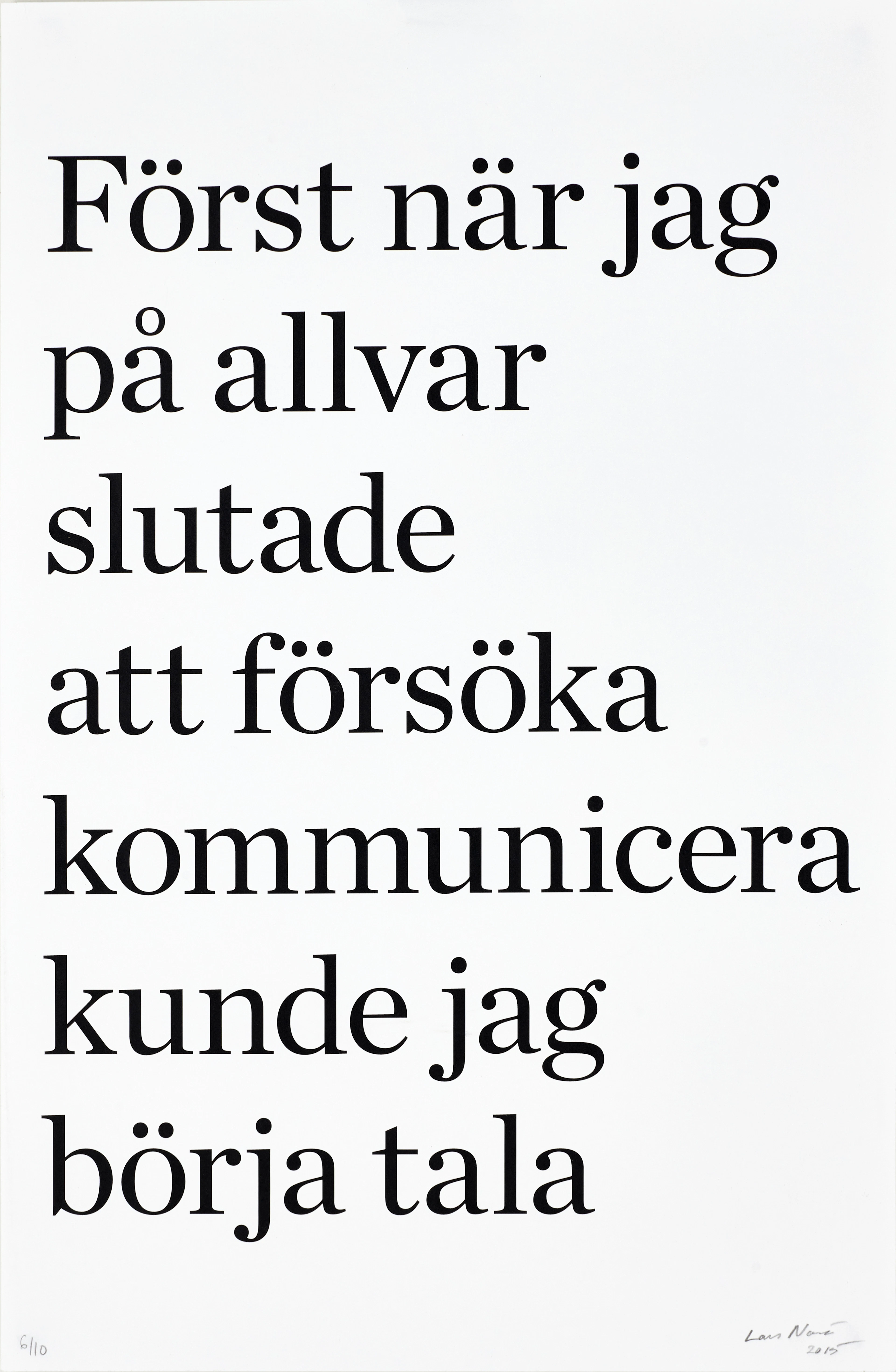 LARS NORÉN (1944-2021). "Först när jag på allvar slutade försöka kommunicera
