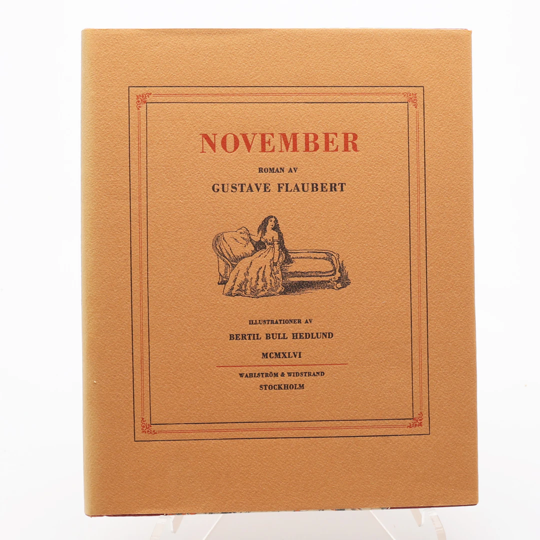 BIBLIOFILI. NOVEMBER AV GUSTAVE FLAUBERT MED EN SIGNERAD ORIGINALETSNING
