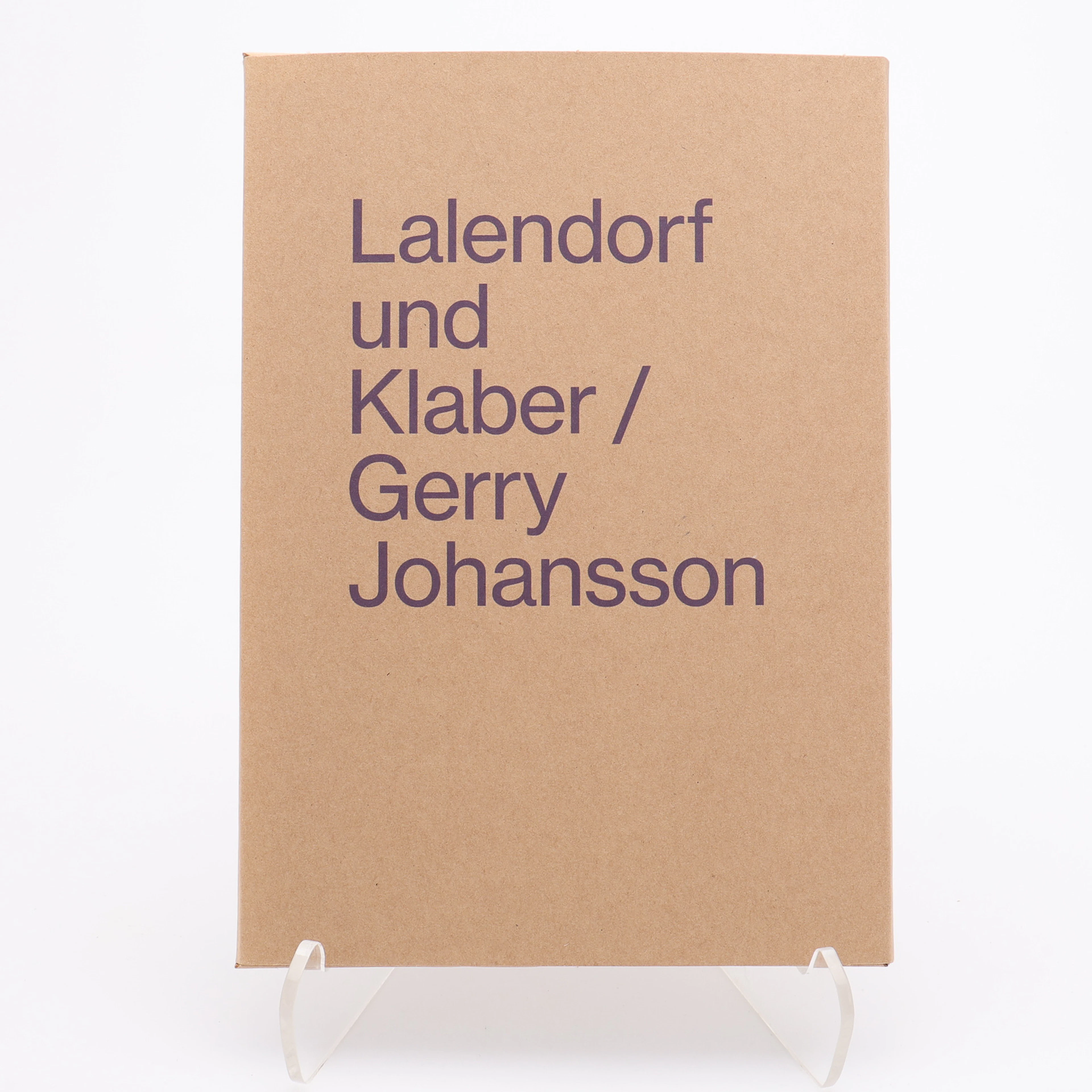 GERRY JOHANSSONS UTSTÄLLNINGSBOK "LALENDORF UND KLABER", 2020 - SIGNERAD.