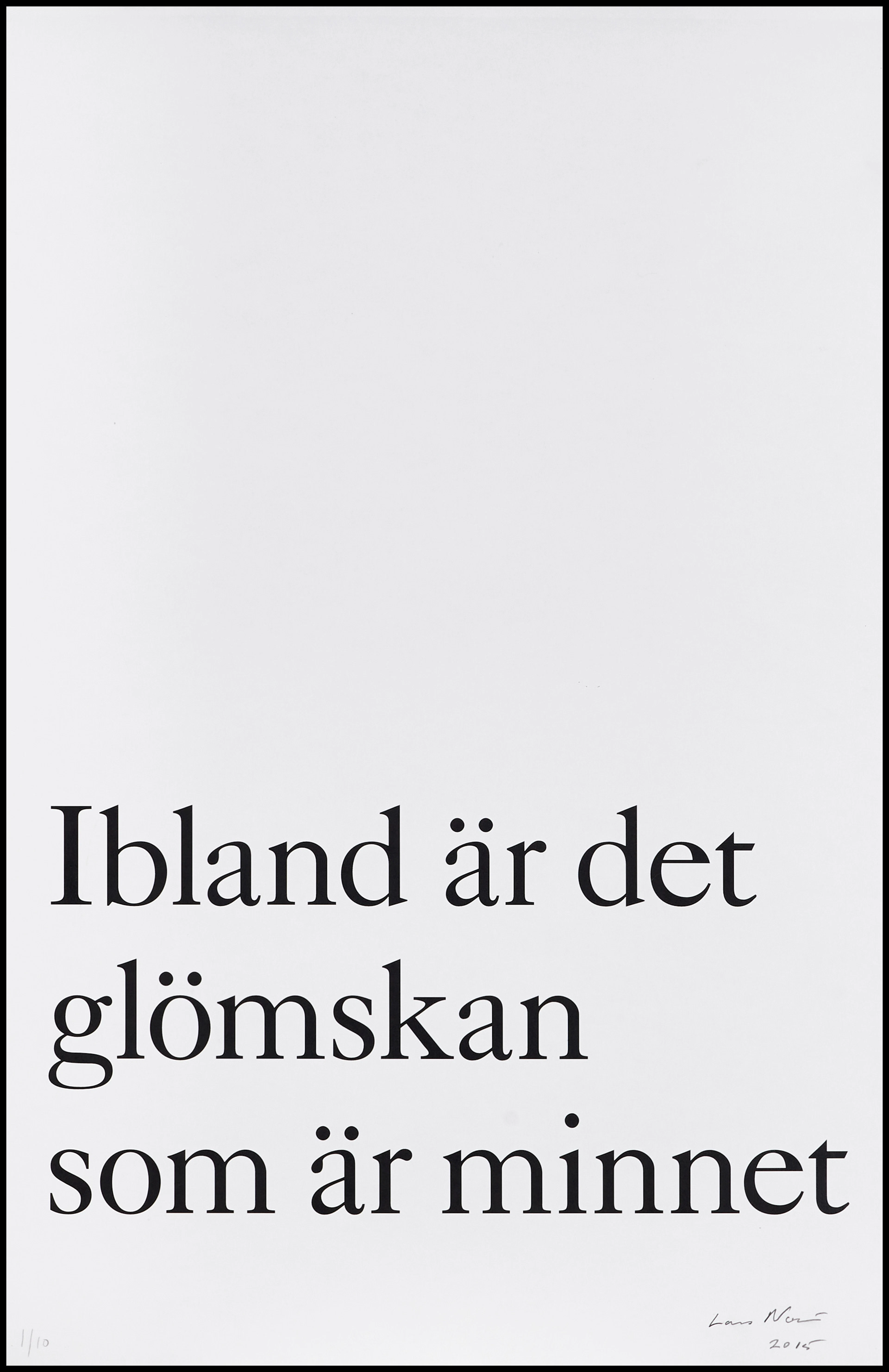 LARS NORÉN (1944-2021). "Ibland är det glömskan som är minnet", signerad