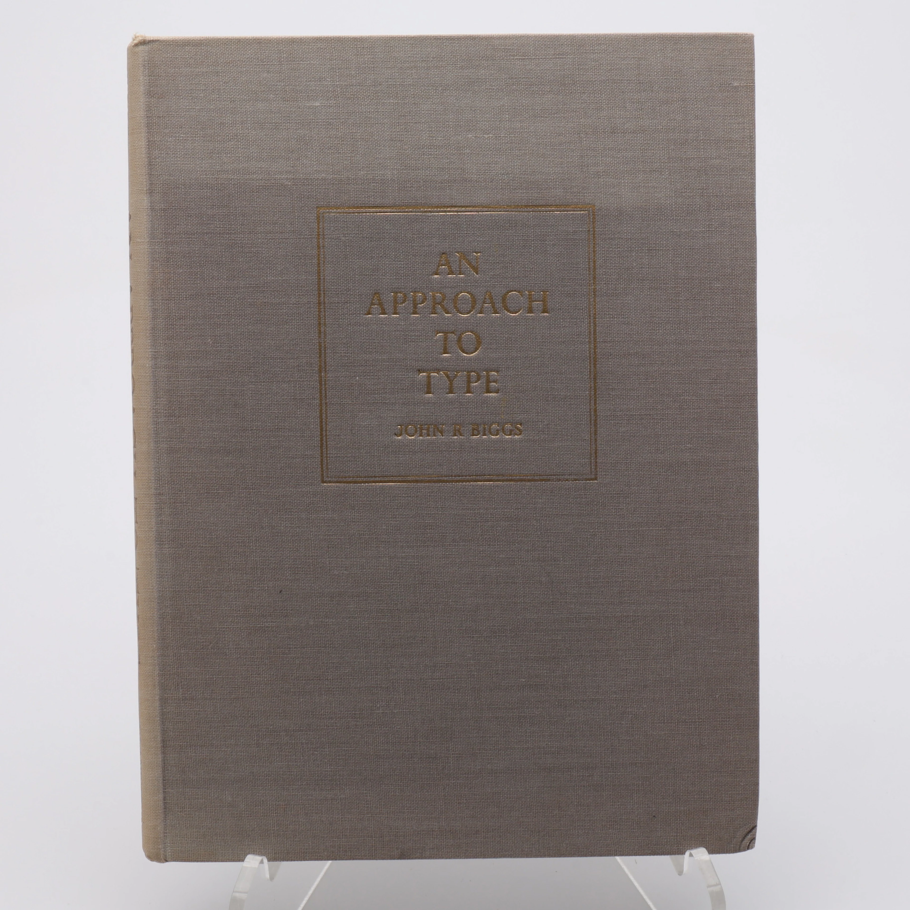 TYPOGRAFI. JOHN R. BIGGS AN APPROACH TO TYPE 1949 MED EN SKRIFTLIG