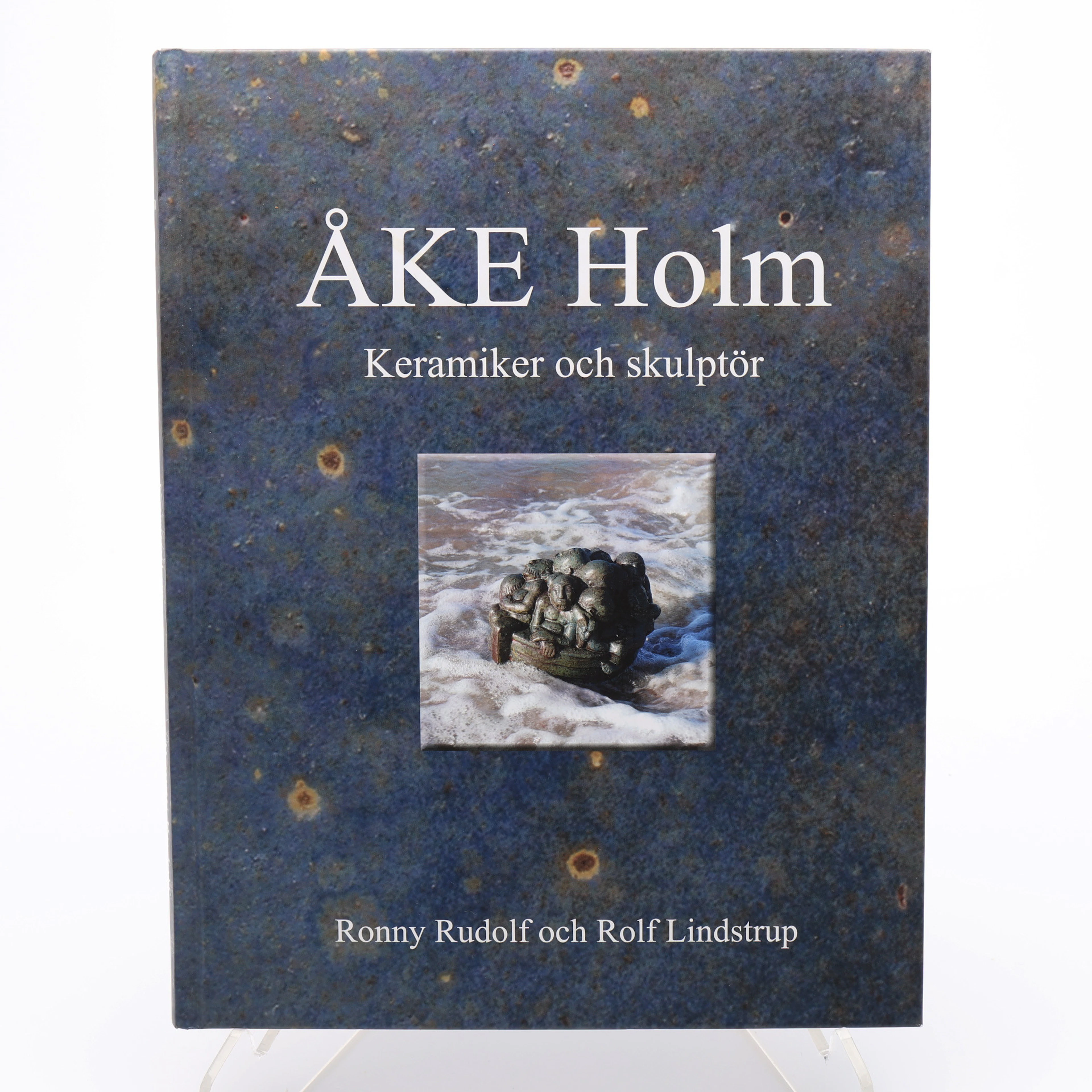 KERAMIK. RONNY RUDOLFS OCH ROLF LINDSTRUPS STORA OCH VÄL ILLUSTRERADE