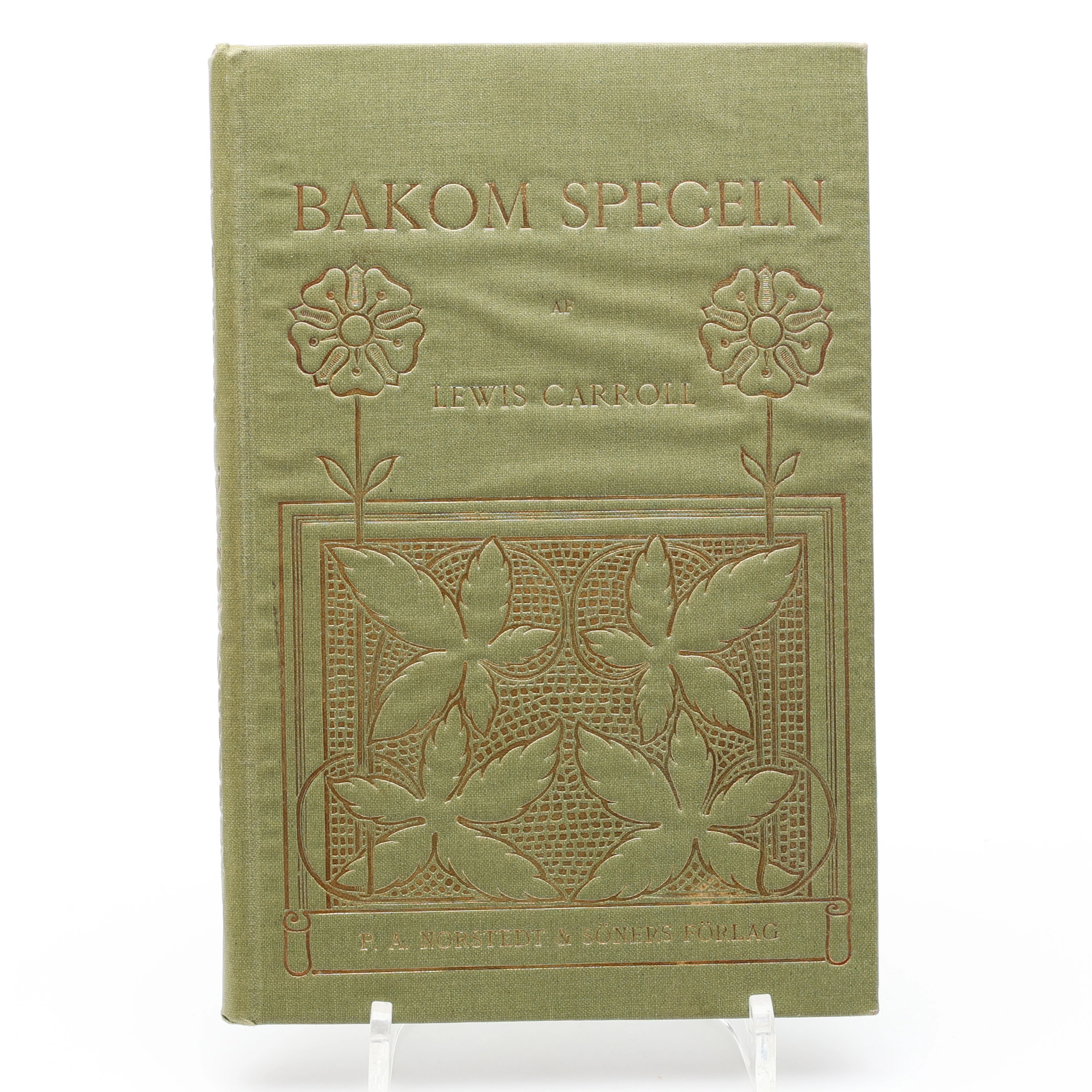 LEWIS CARROLL'S BAKOM SPEGELN OCH HVAD ALICE FANN DÄR ILLUSTRERAD