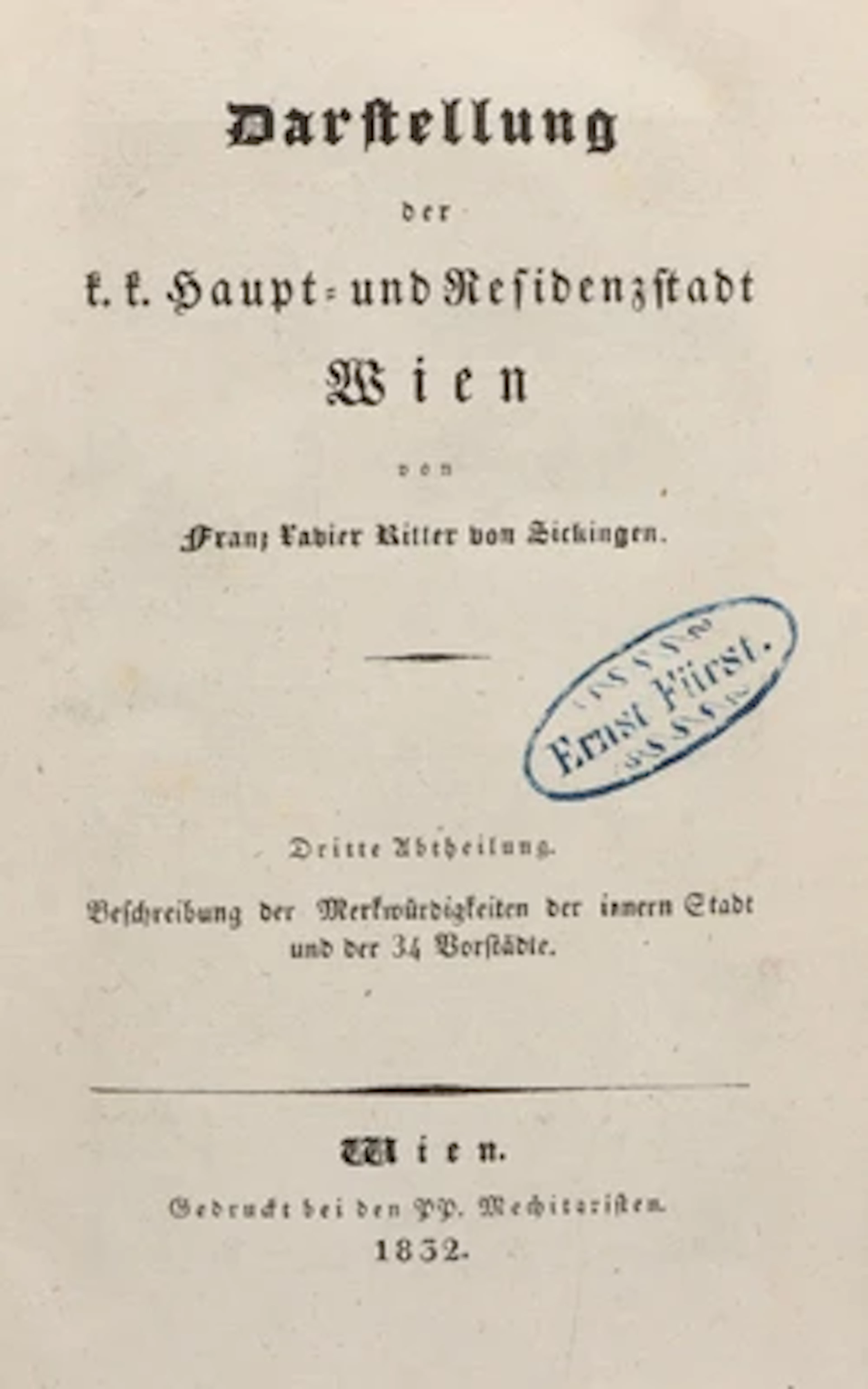 SCHWEICKHARDT VON SICKINGEN: DARSTELLUNG DER HAUPT- UND RESIDENZSTADT WIEN.