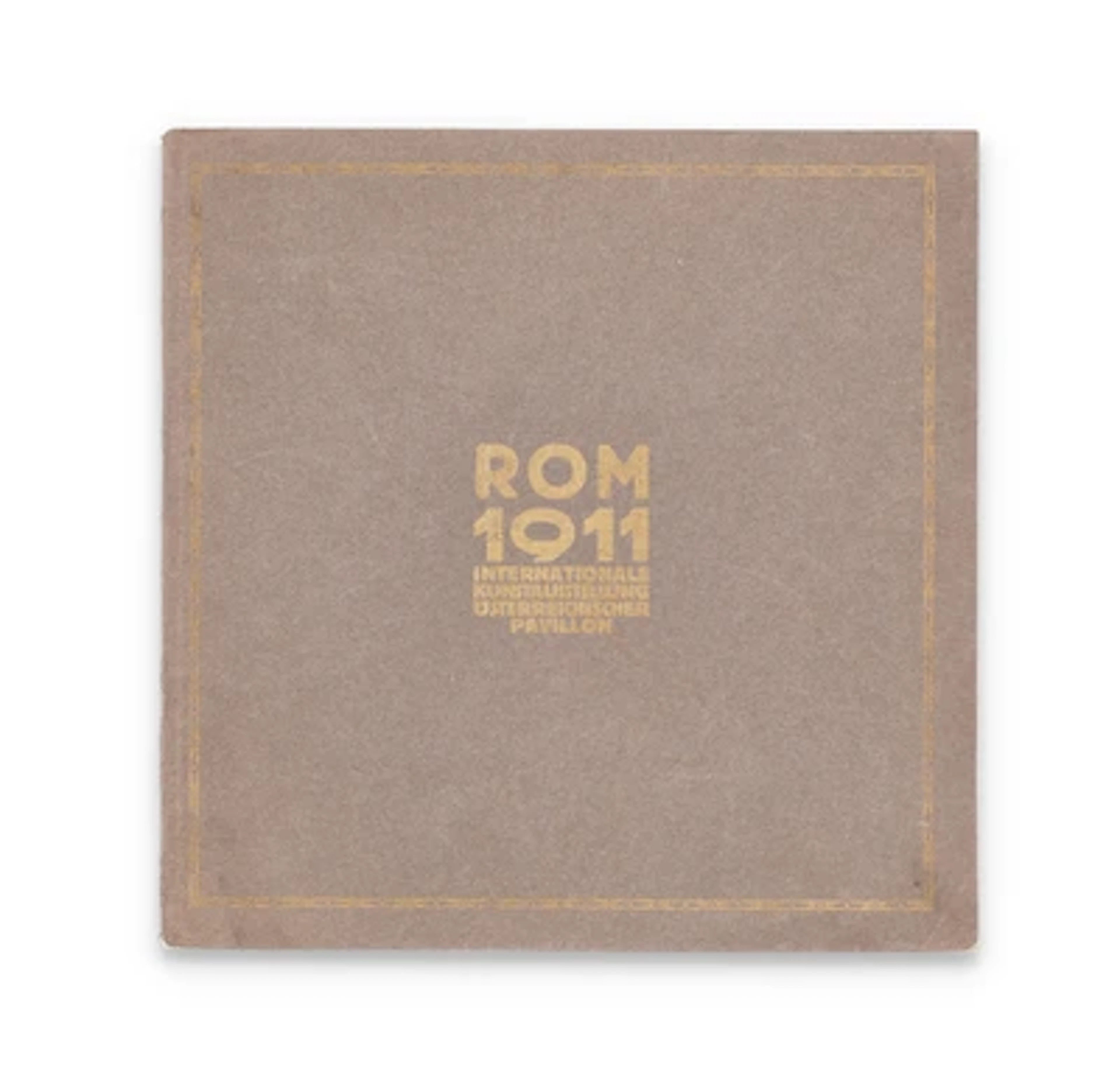 Catalogue: Rome 1911, International Art Exhibition Austrian Pavilion