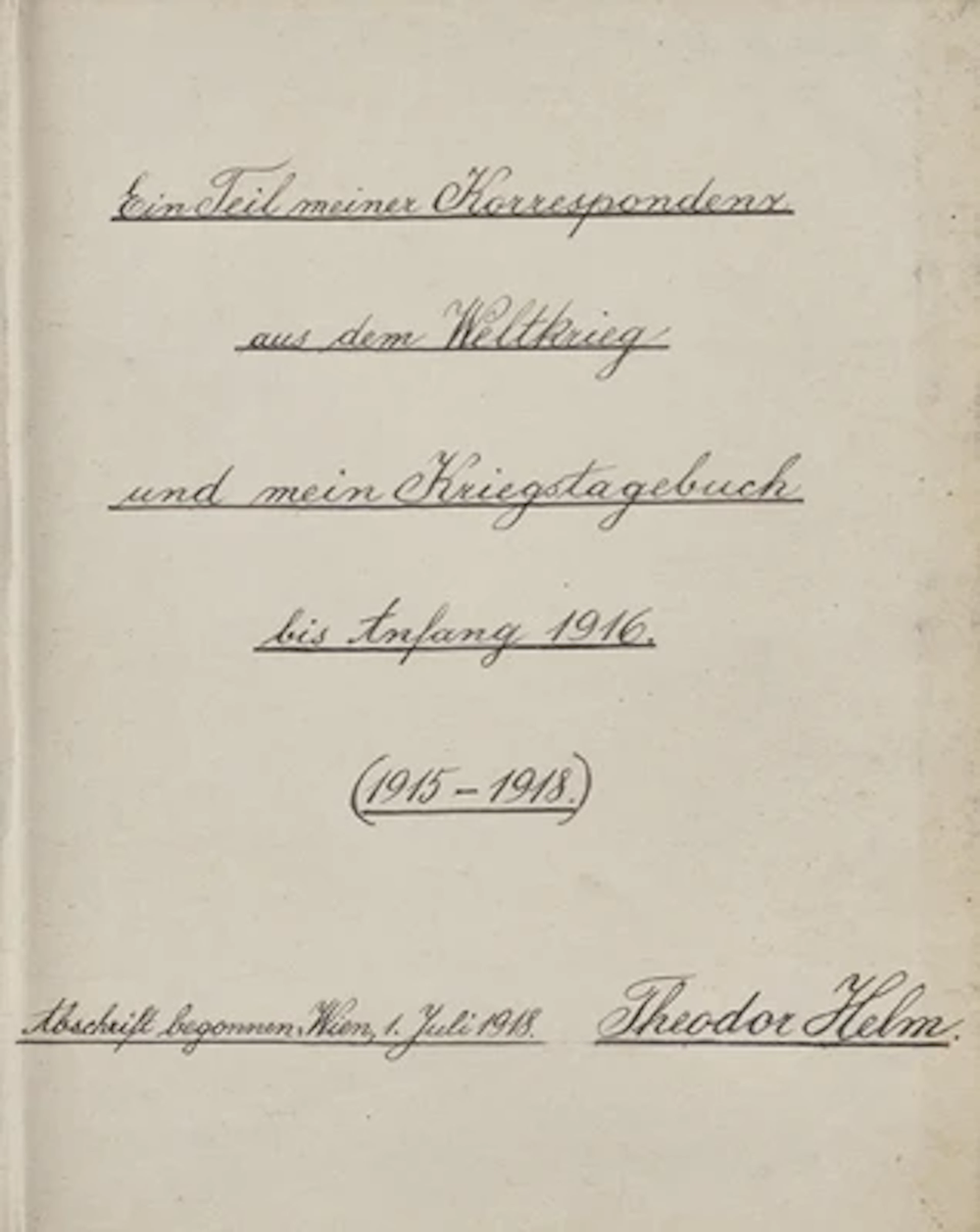 Österreich, Erster Weltkrieg, Kriegstagebuch des Theodor Helm, 1915 - 1918