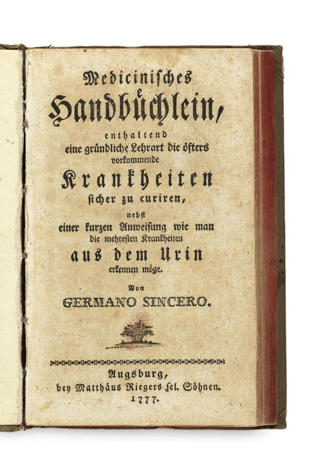 Sincerus Germanus (Pseud.). Medicinisches Handbüchlein, …