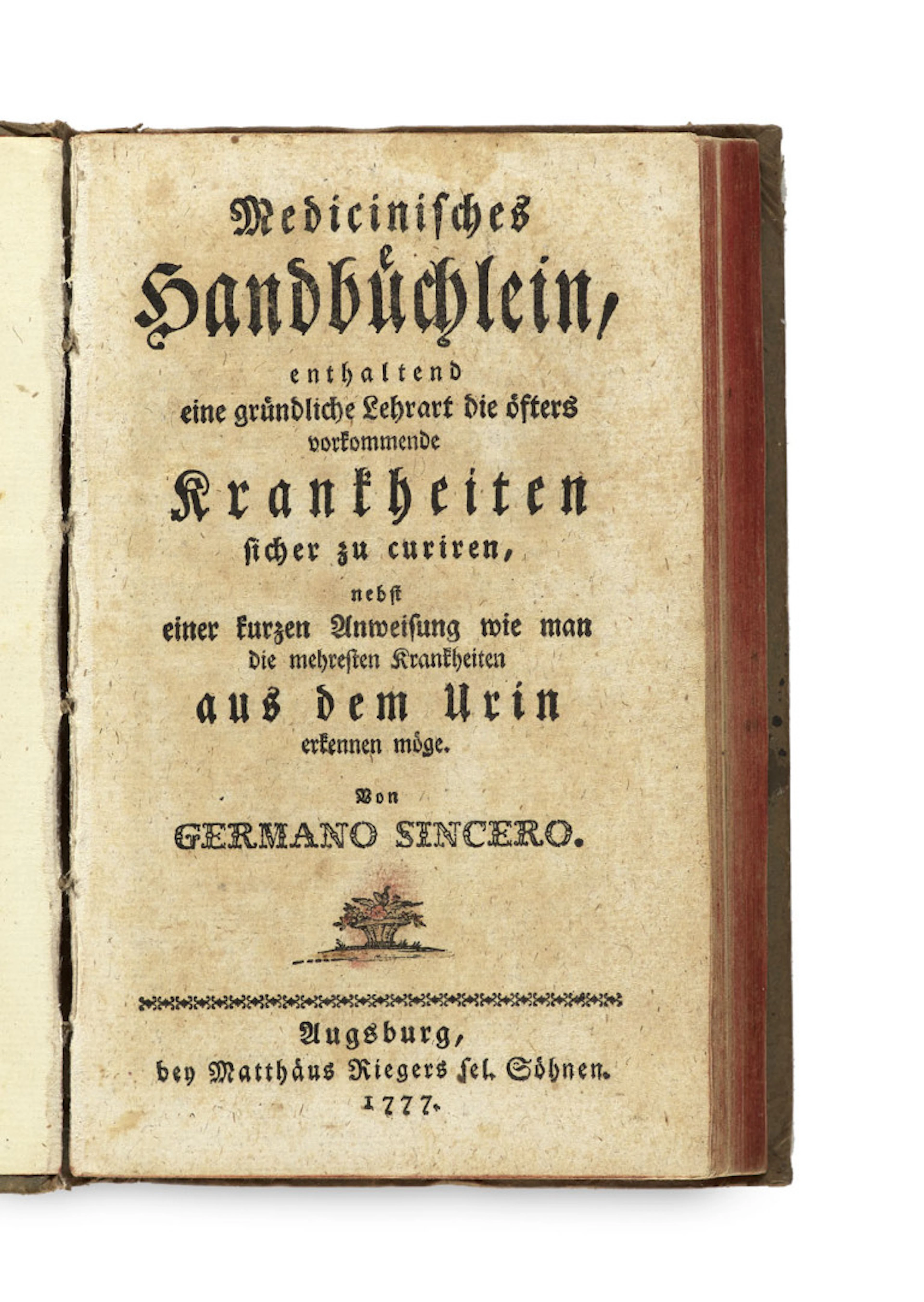Sincerus Germanus (Pseud.). Medicinisches Handbüchlein, …