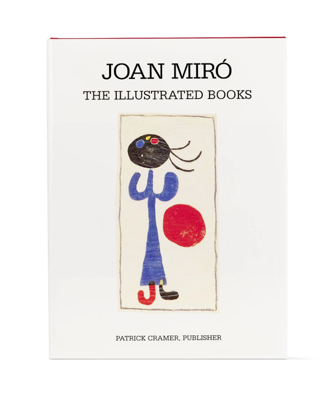 Patrick Cramer. Joan Miró. The illustrated …