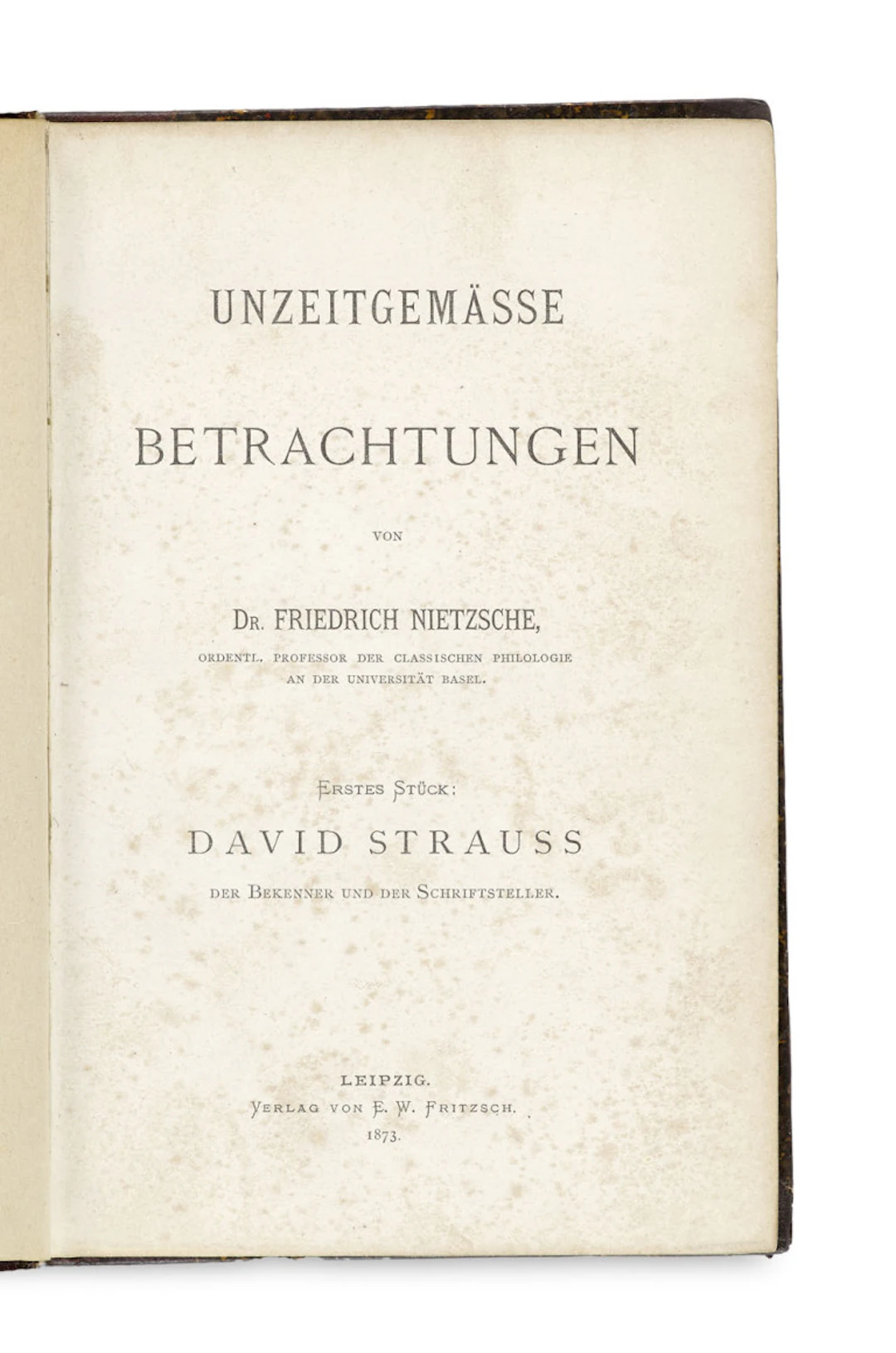 Friedrich Nietzsche. Unzeitgemäße Betrachtungen. 4 …