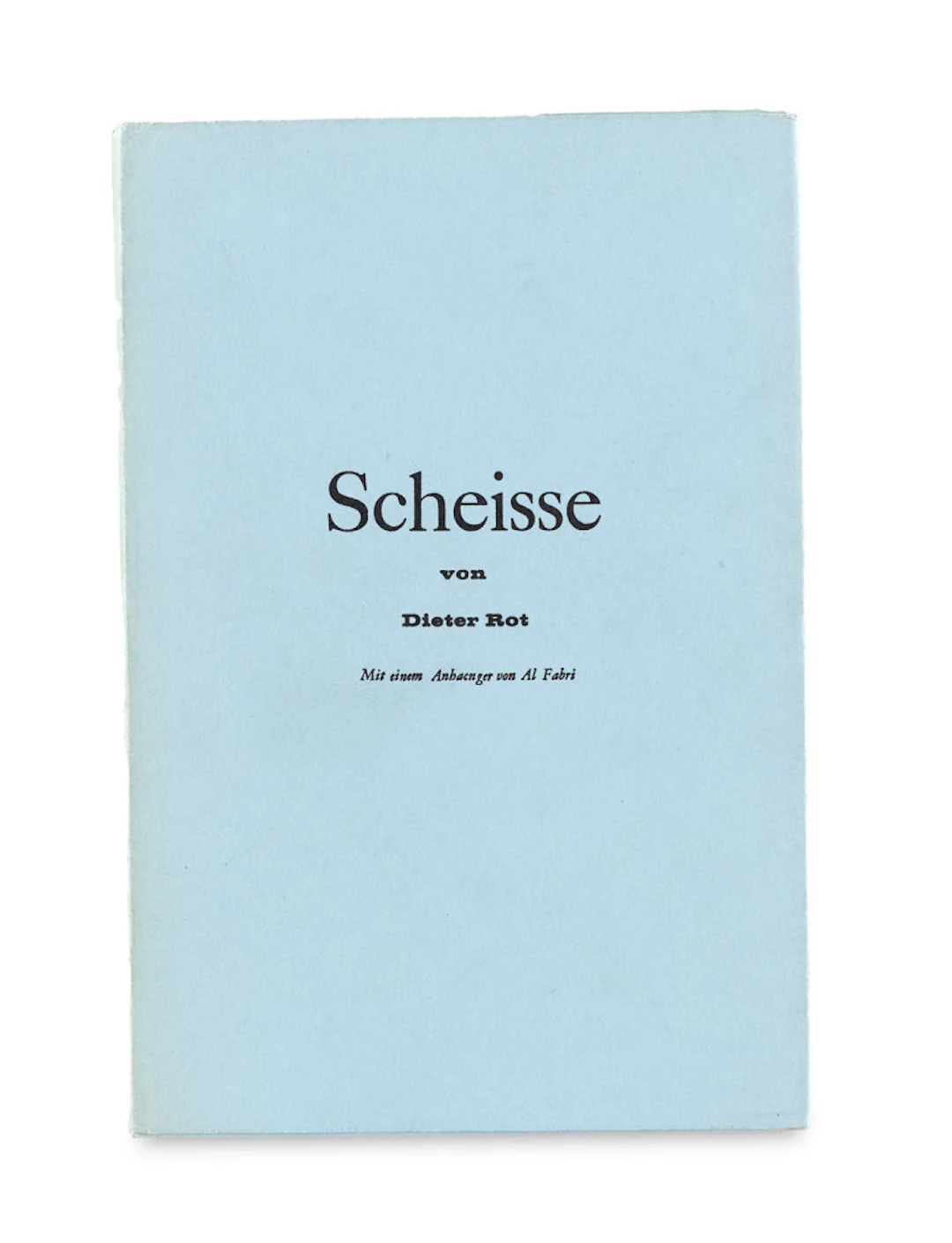 Diter Rot. Scheisse. Neue Gedichte von …