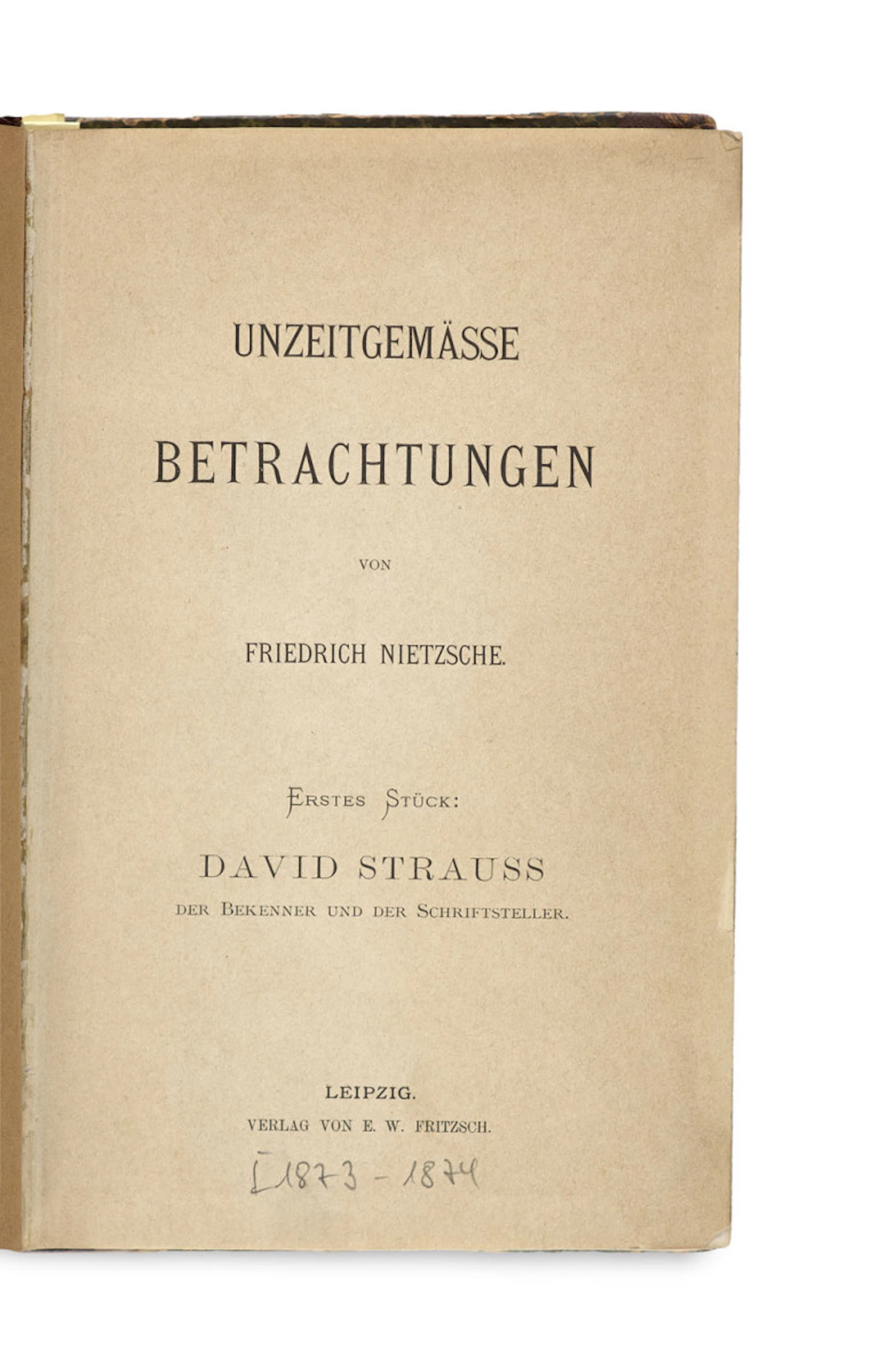 Friedrich Nietzsche. Unzeitgemässe Betrachtungen …
