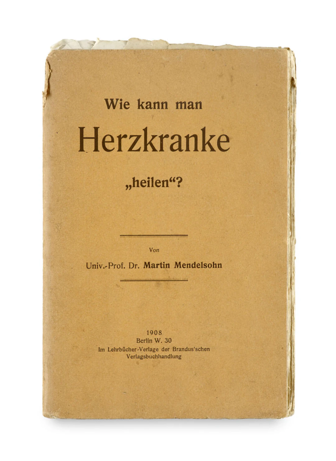 Martin Mendelsohn. Wie kann man Herzkranke …