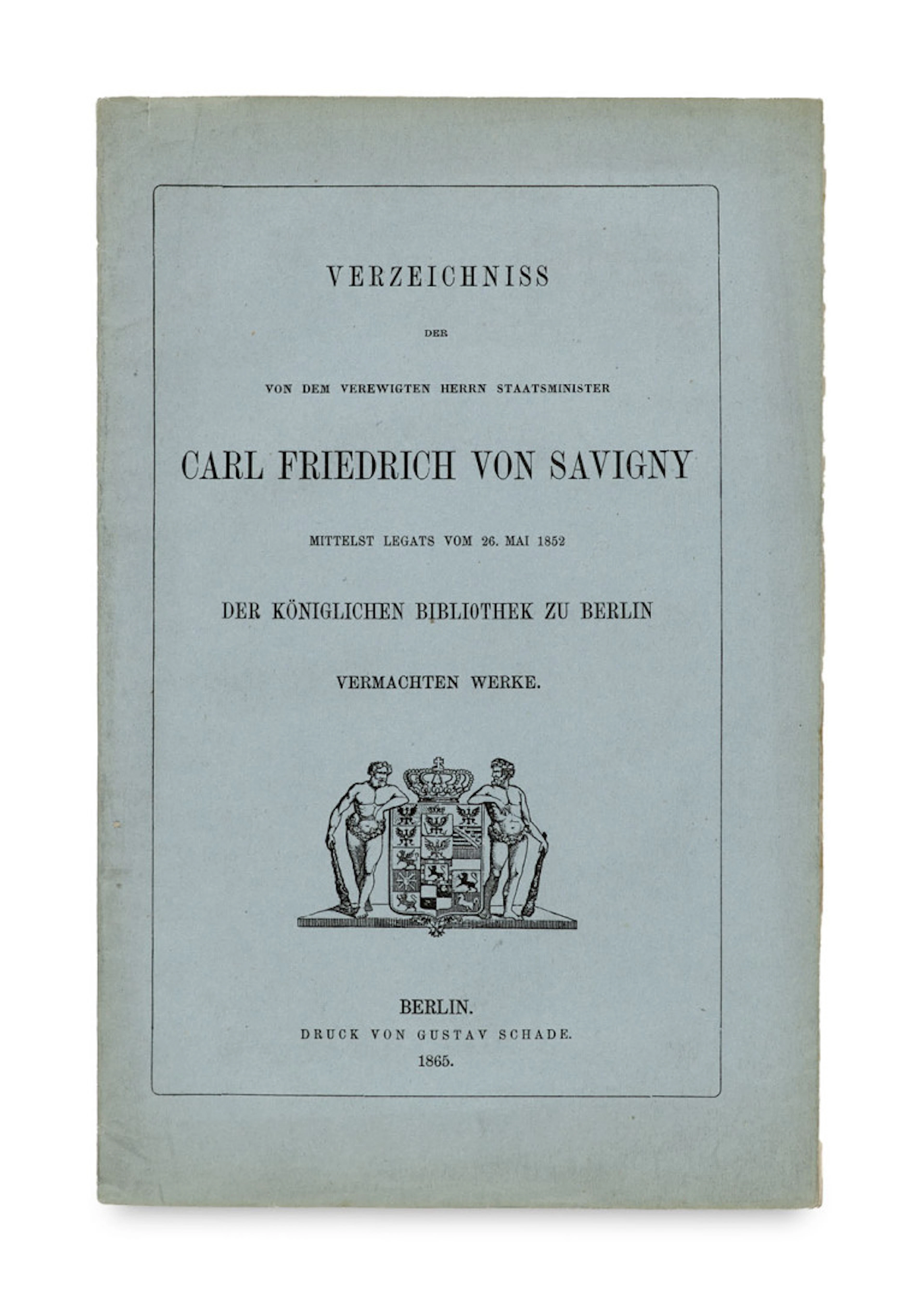 (Carl Friedrich von Savigny). Verzeichnisse der von dem …