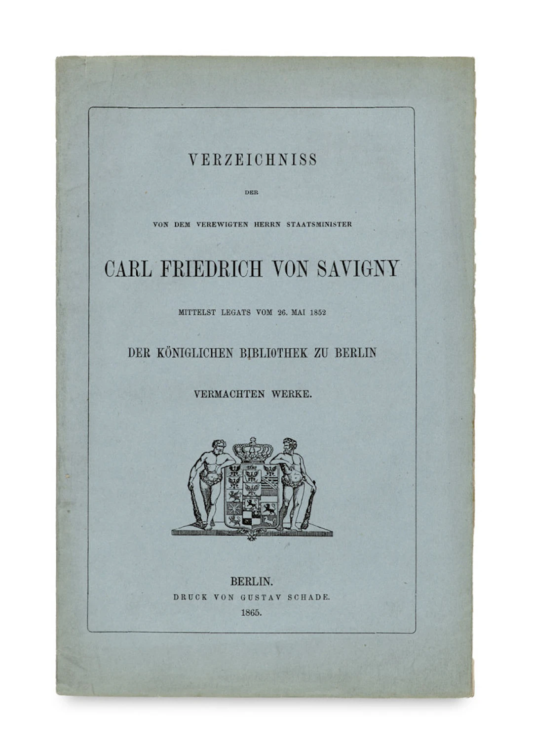 (Carl Friedrich von Savigny). Verzeichnisse der von dem …