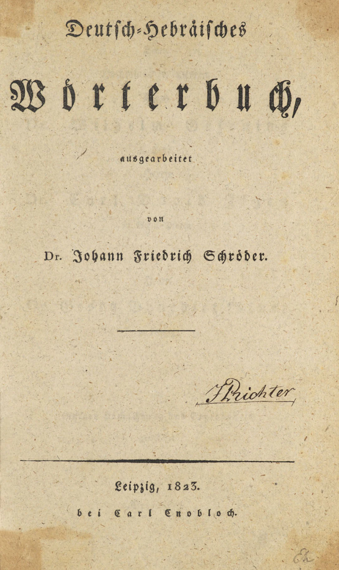 Johann Friedrich Schröder. Deutsch-Hebräisches …
