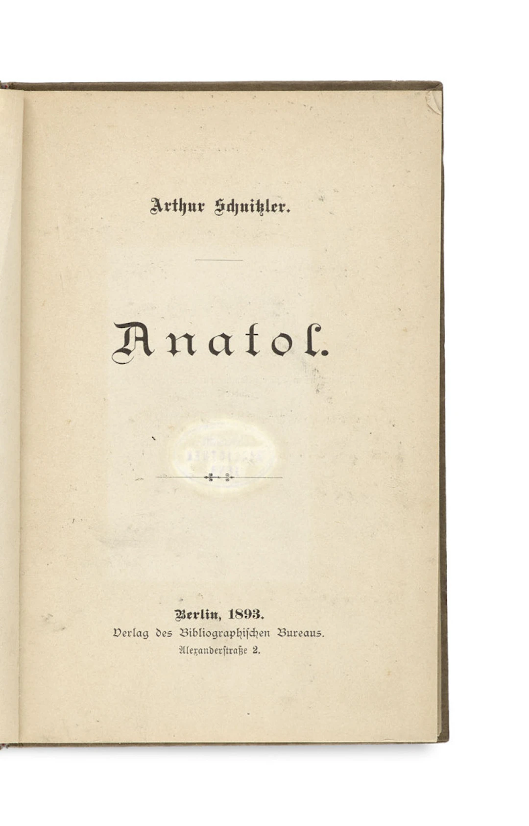 Arthur Schnitzler. Anatol. Mit einer Einleitung …