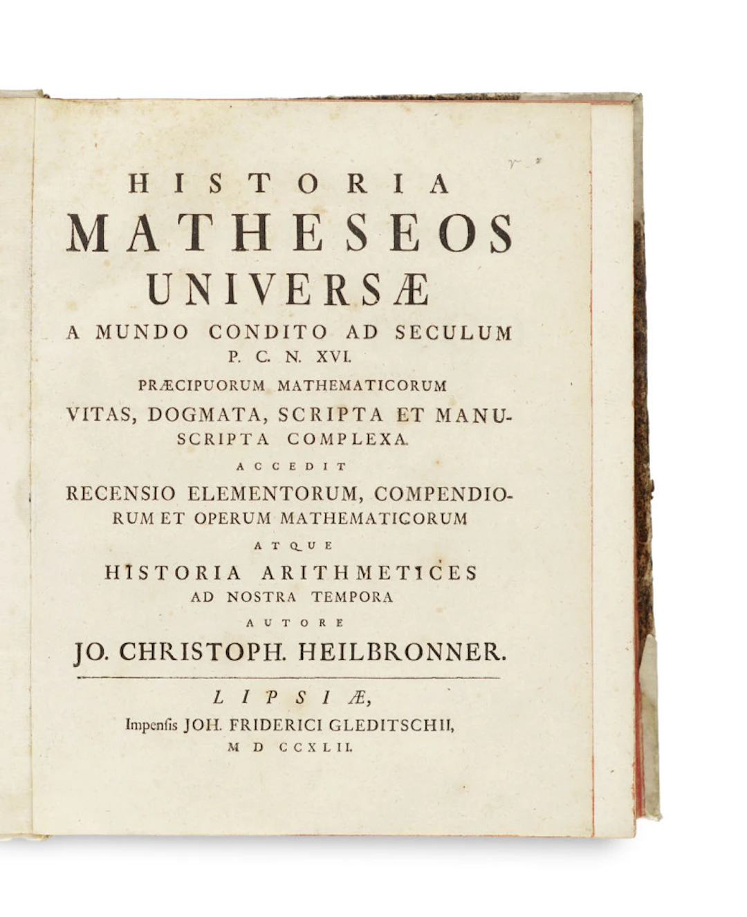 Johann Christoph Heilbronner. Historia matheseos universae …
