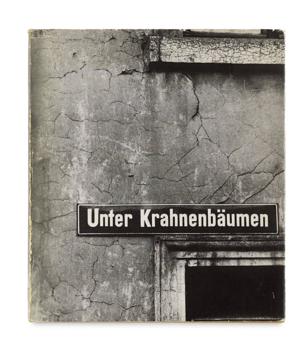 Chargesheimer (i.e. Karl Heinz Hargesheimer). Unter Krahnenbäumen. Bilder …