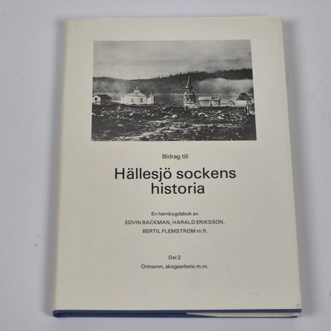 "Hällesjö sockens historia" - Edvin Backman & Harald Eriksson m.fl.