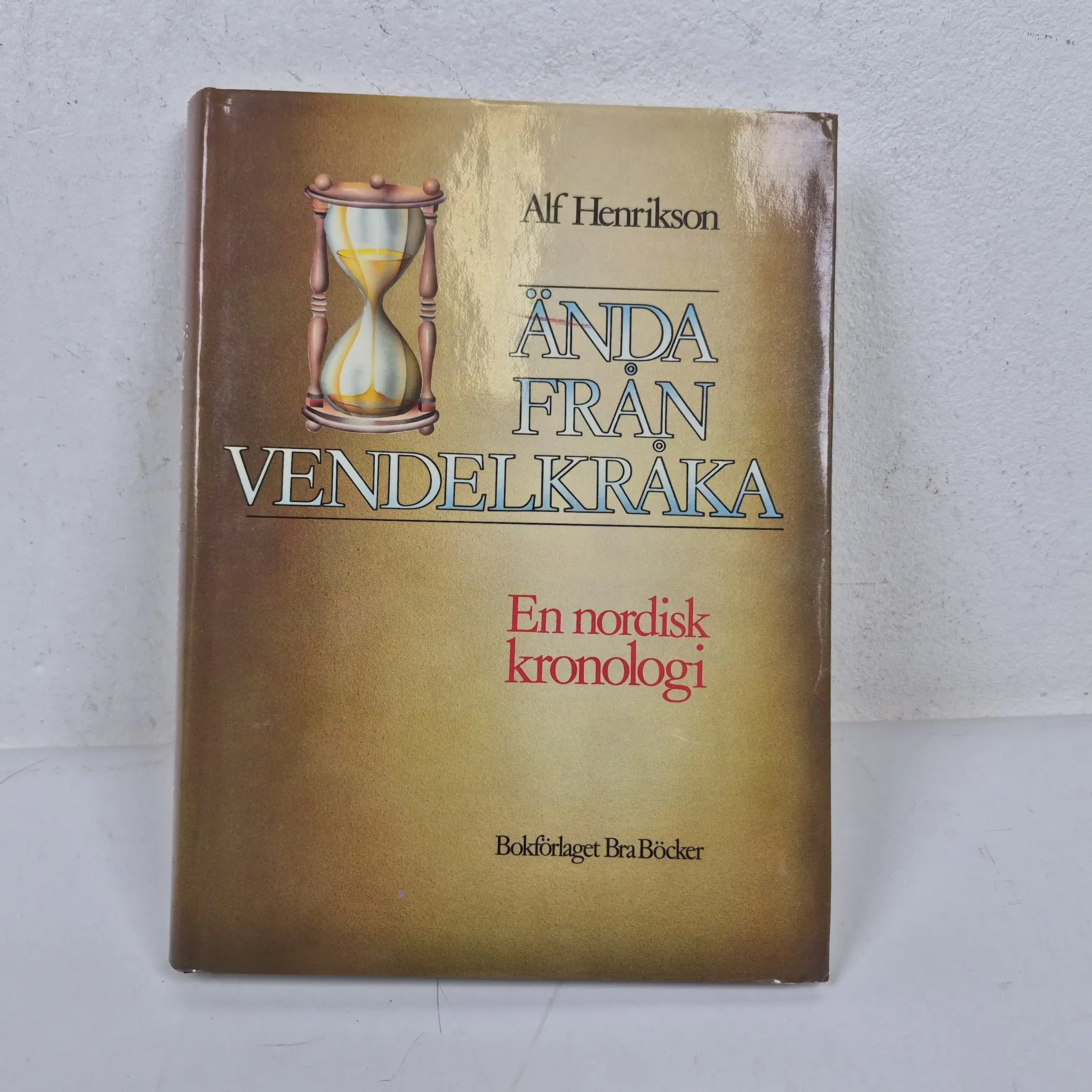 "Ända från Vendelkråka - En nordisk kronologi" - Alf Henriksson