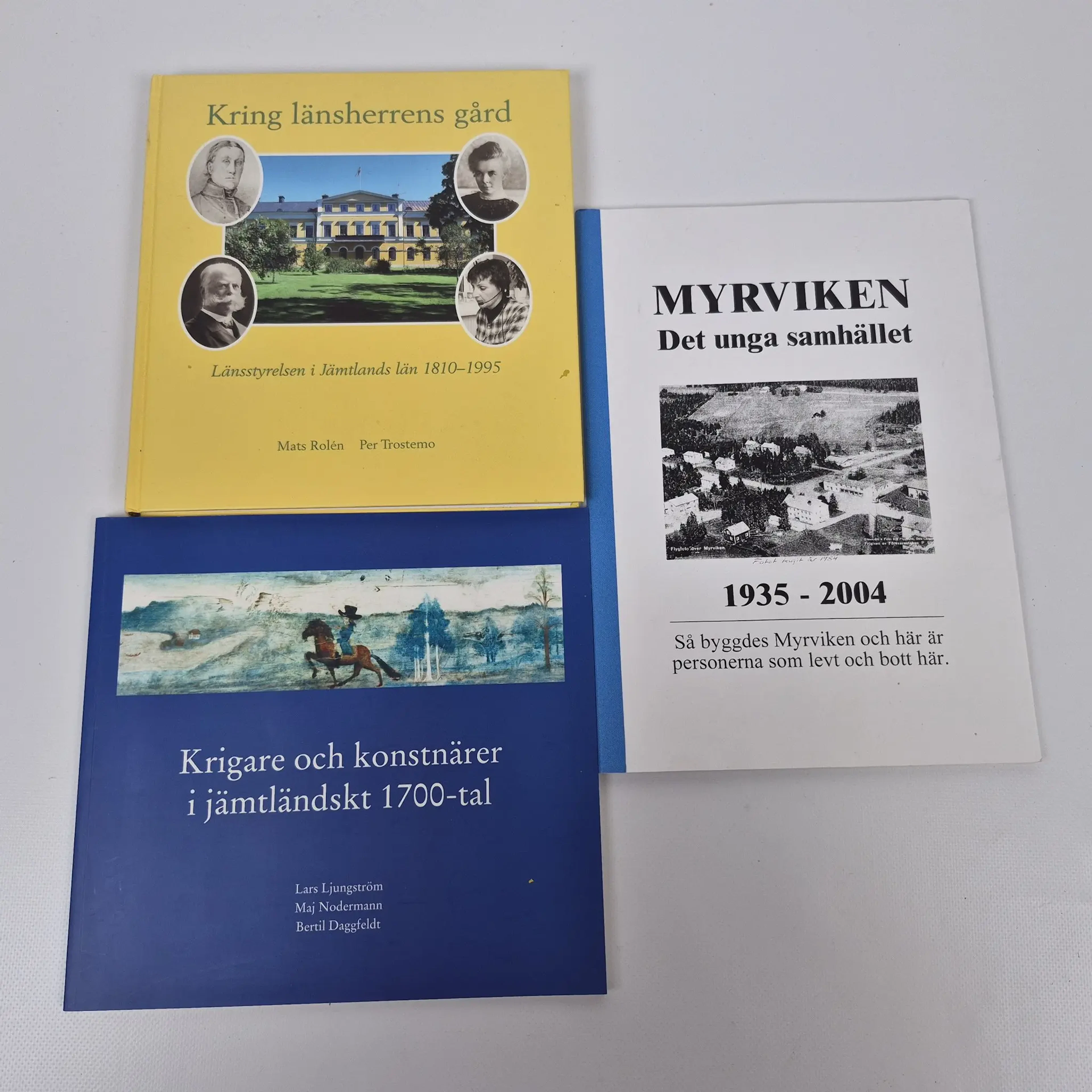 "Kring länsherrens gård", "Krigare & konstnärer i Jämtländskt" & "Myrviken"