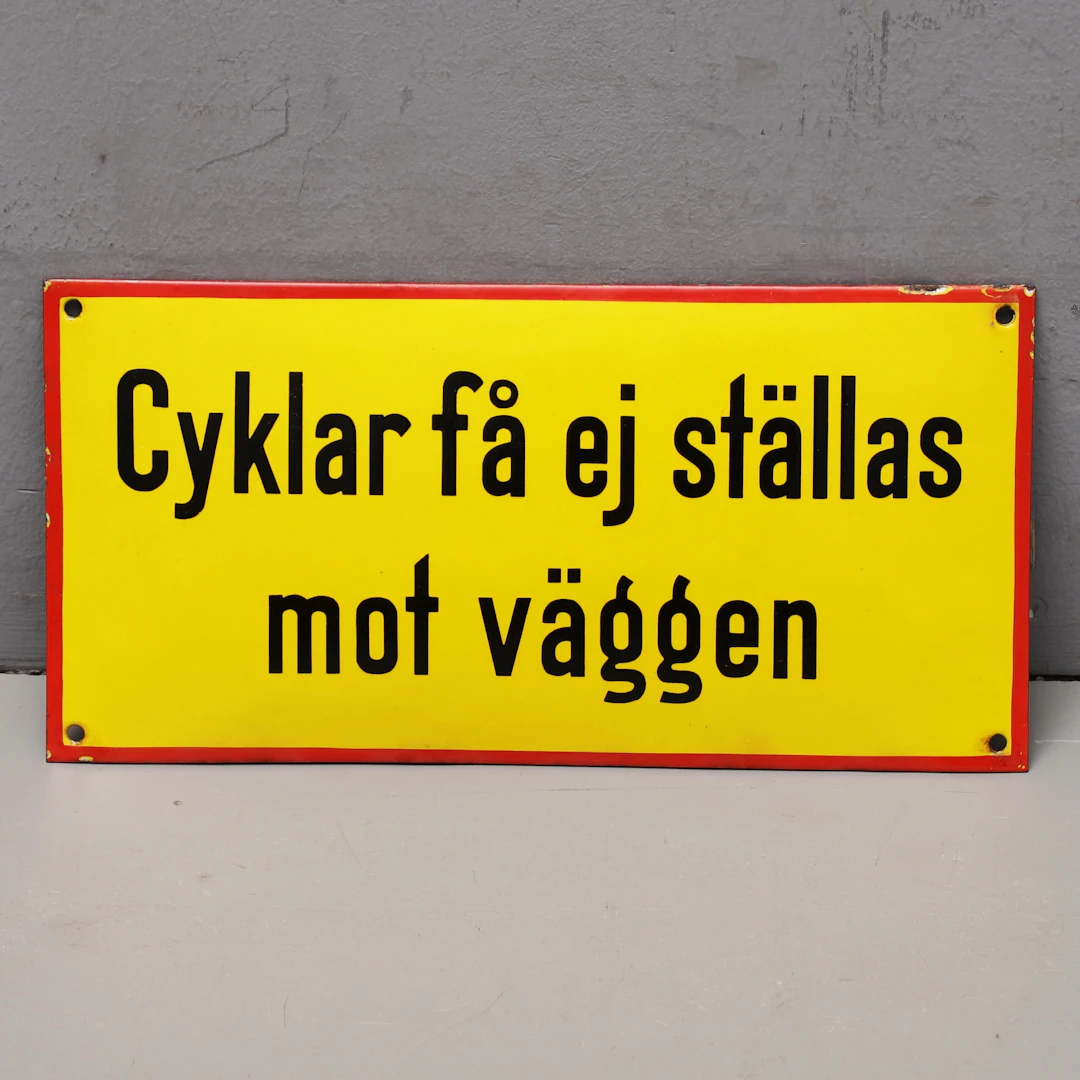 EMALJSKYLT, "Cyklar får ej ställas mot väggen", 1900-talets mitt.