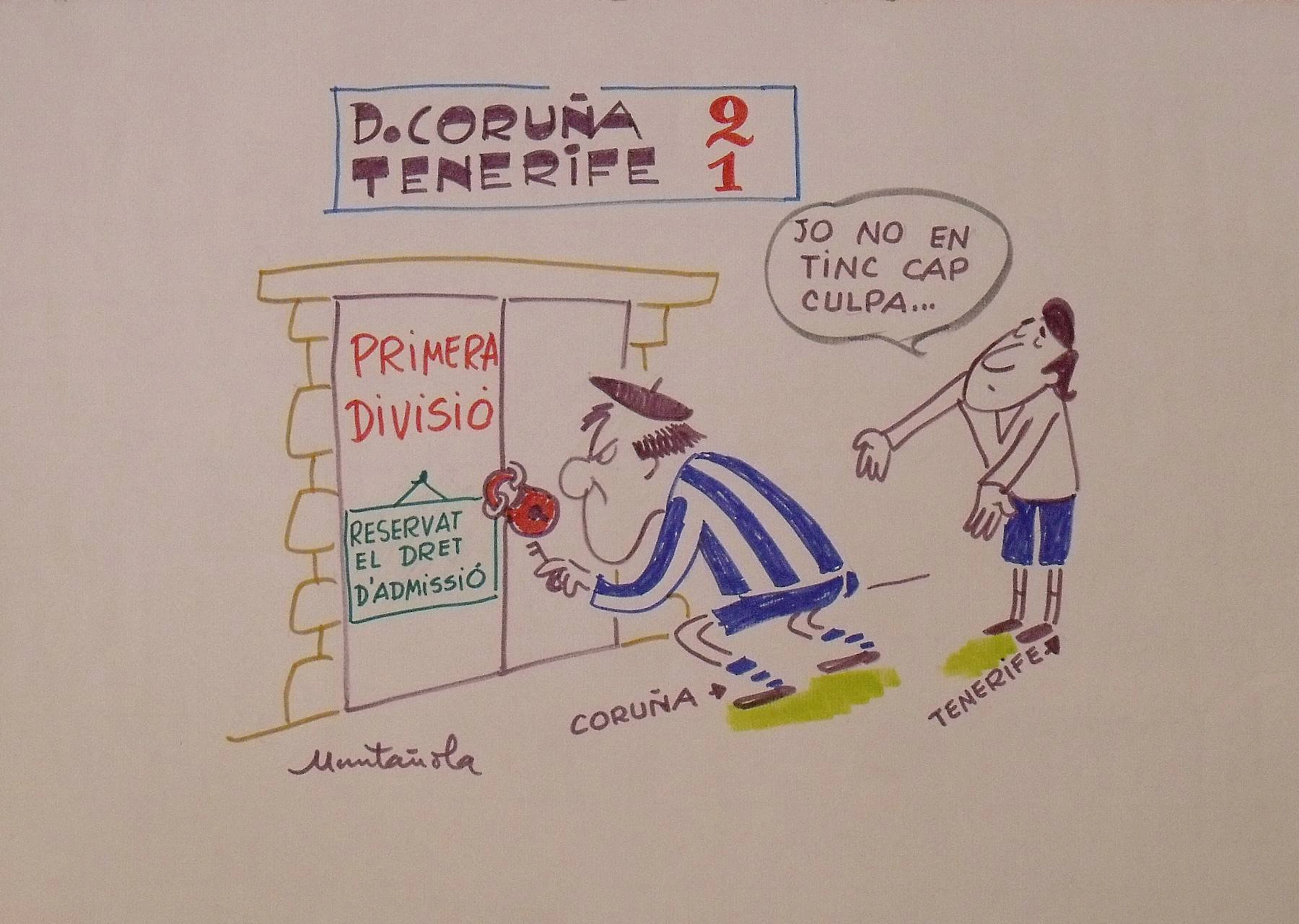 Joaquim Muntañola. Marker drawing ”D. Coruña 2 Tenerife 1”. Hand signed.