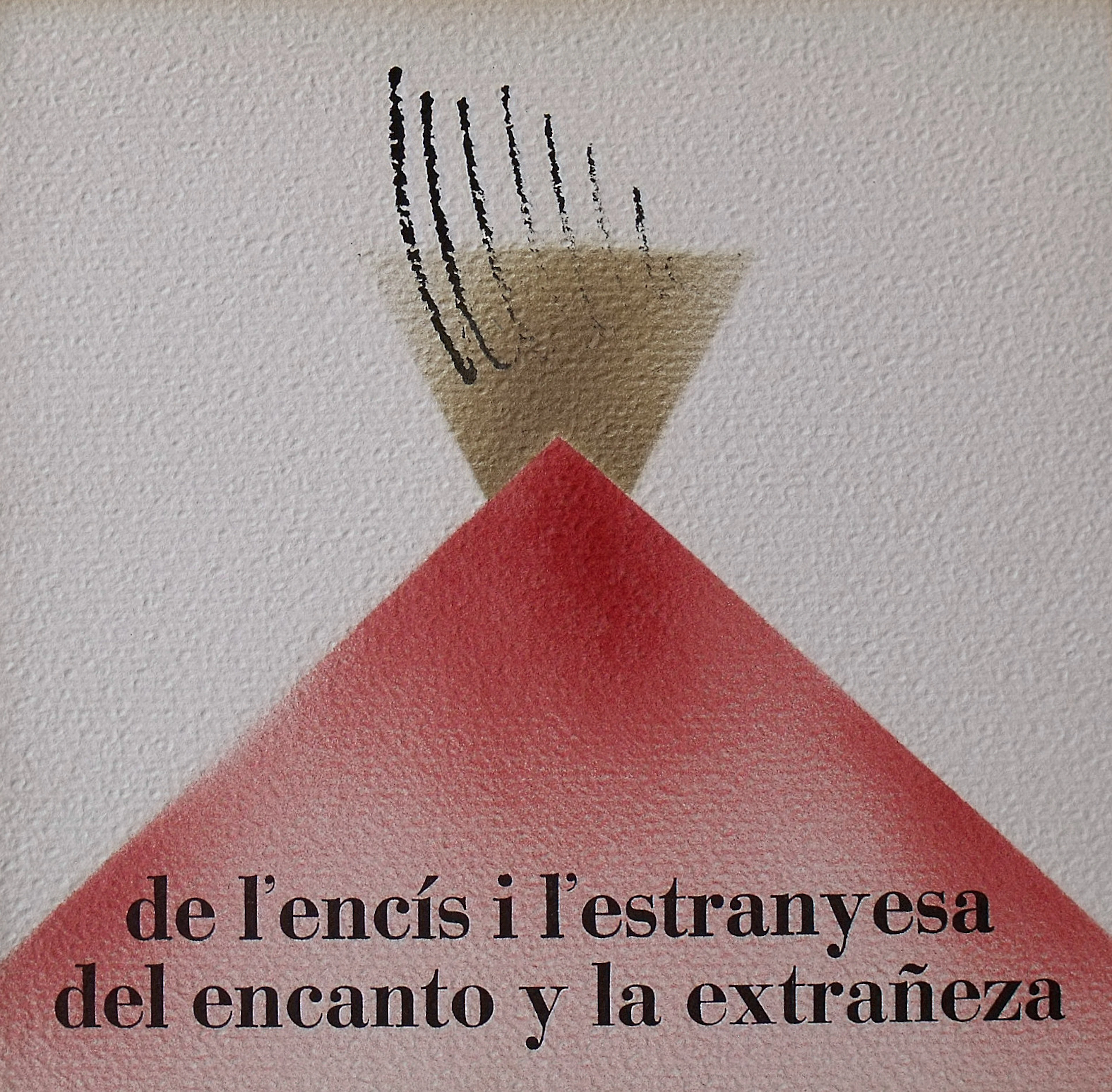 ARTIST CATALOGUE L'ENCÍS I L'ESTRANYESA. OF ENCHANTMENT AND STRANGENESS.