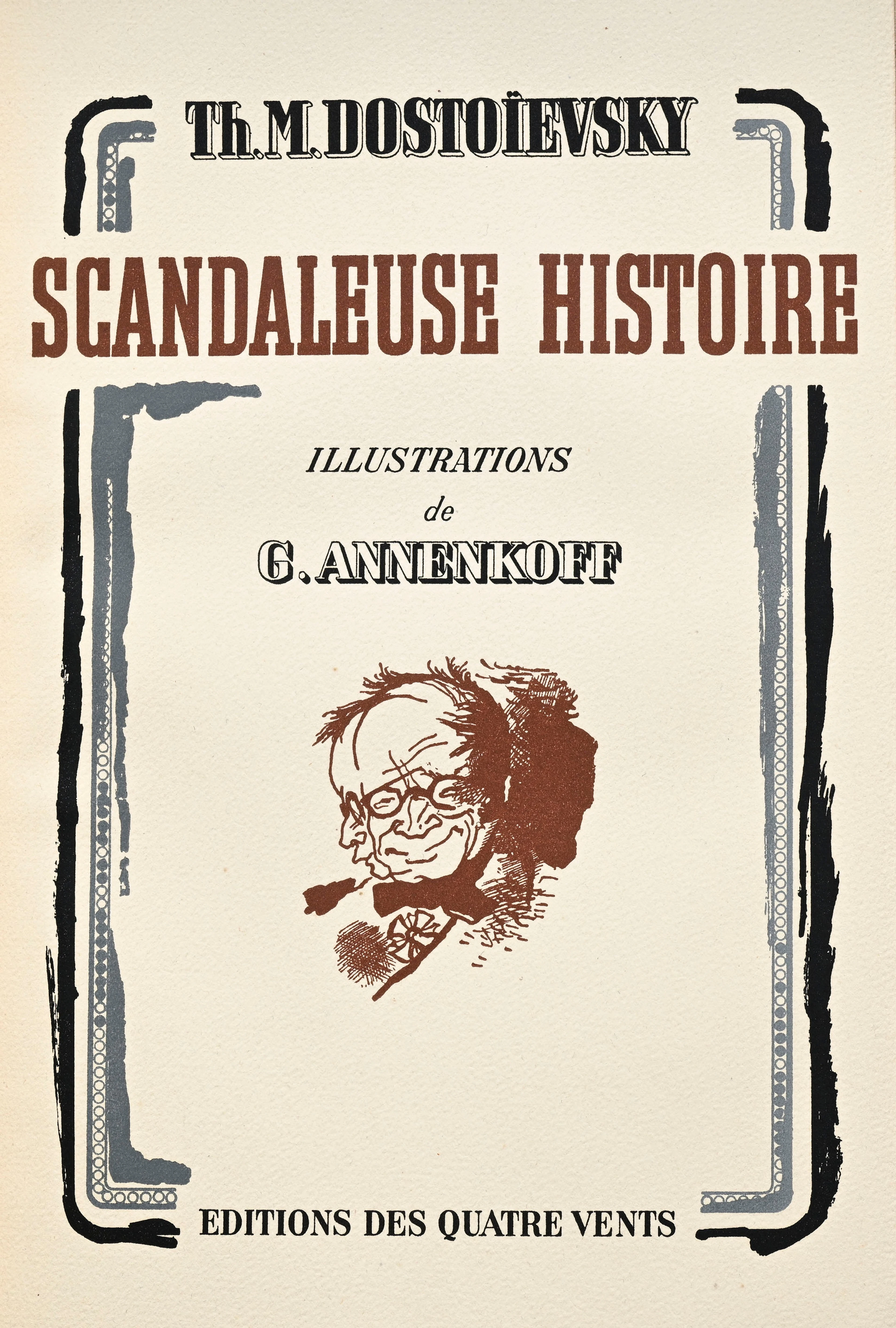 DOSTOÏEVSKY (Fiodor). Scandaleuse histoire. Paris, Les Éditions des
