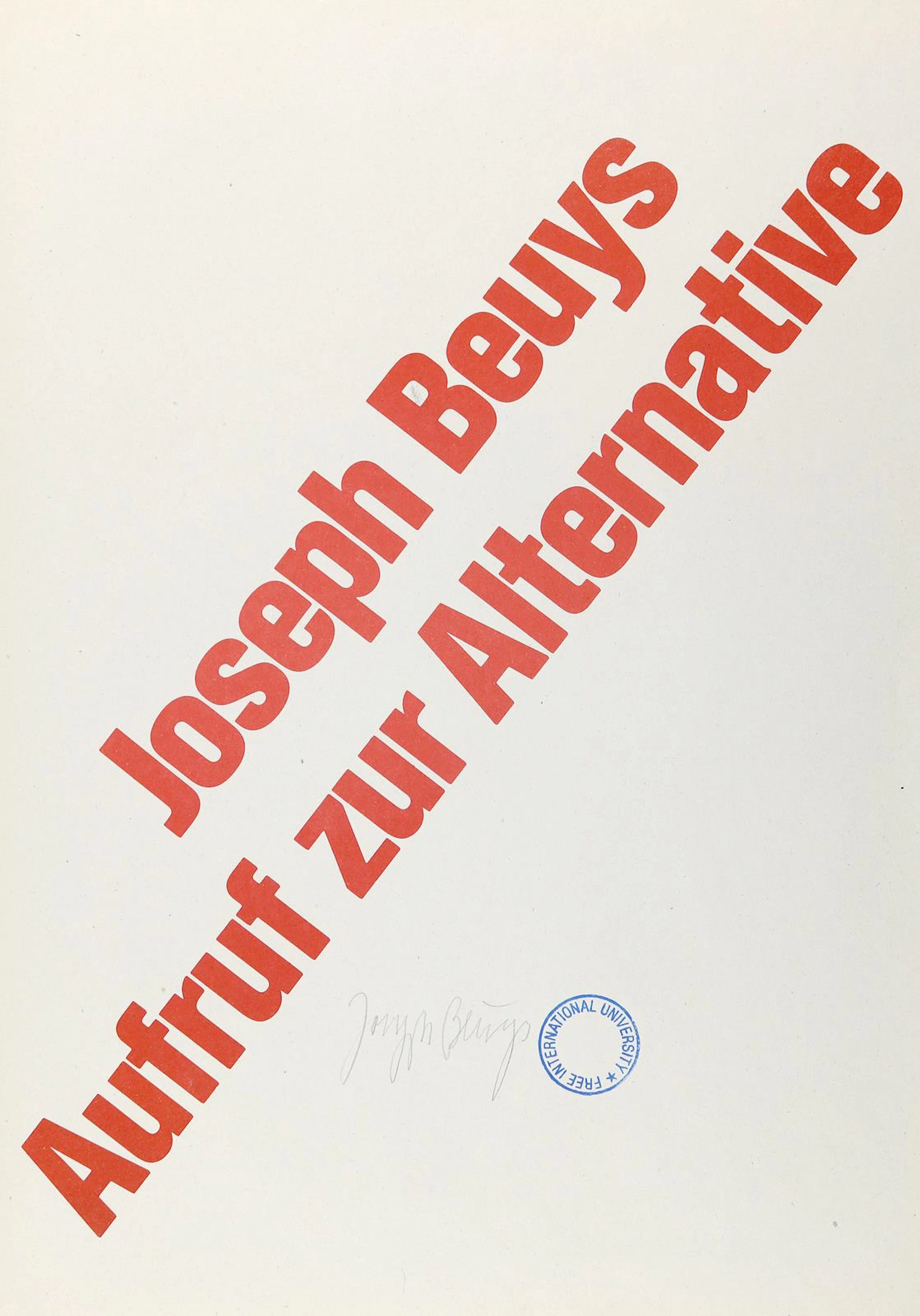 Beuys, Joseph (1921 Krefeld - Düsseldorf 1986). Aufruf zur Alternative.