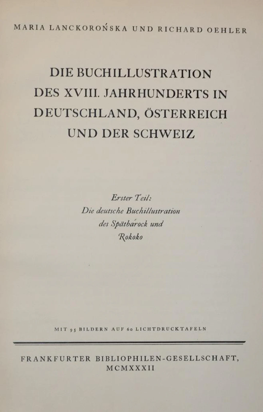 Lanckoronska,M. u. R.Oehler. Die Buchillustration des XVIII. Jahrhunderts