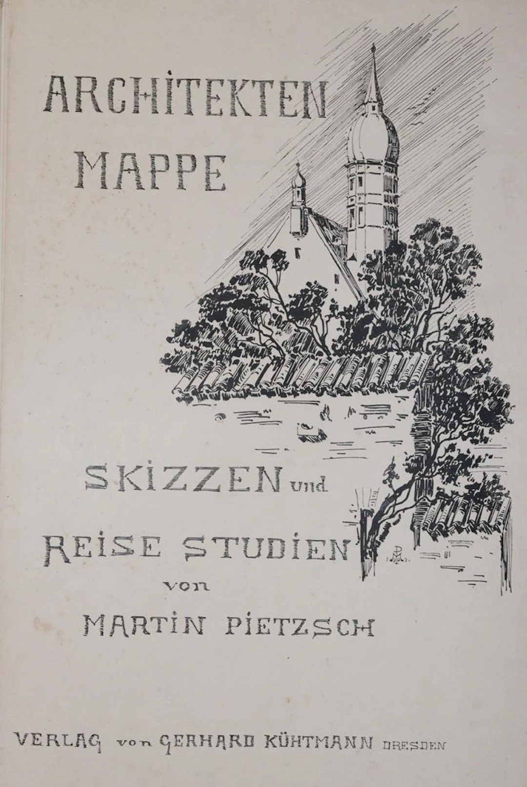 Pietzsch,M. Architekten Mappe. Skizzen und Reisestudien. Drsdn.
