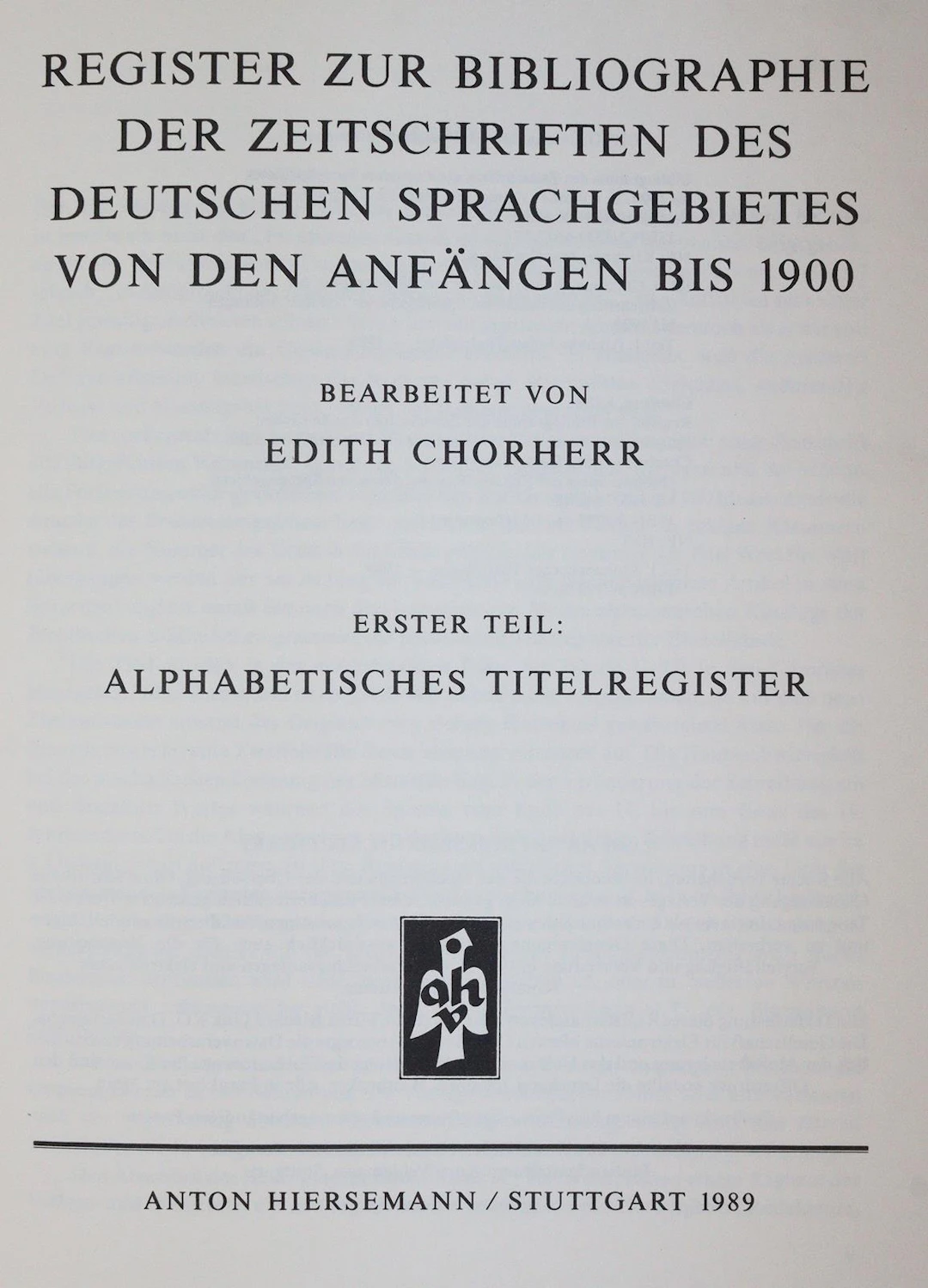 Kirchner,J. (Hrsg.). Bibliographie der Zeitschriften des deutschen
