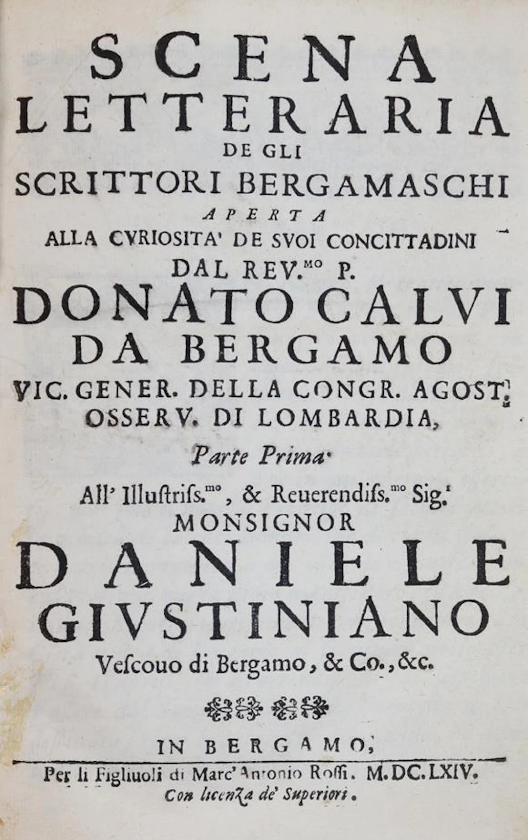 Calvi,D. Scena letteraria de gli scrittori Bergamaschi. 2 Tle. in 1 Bd. Bergamo