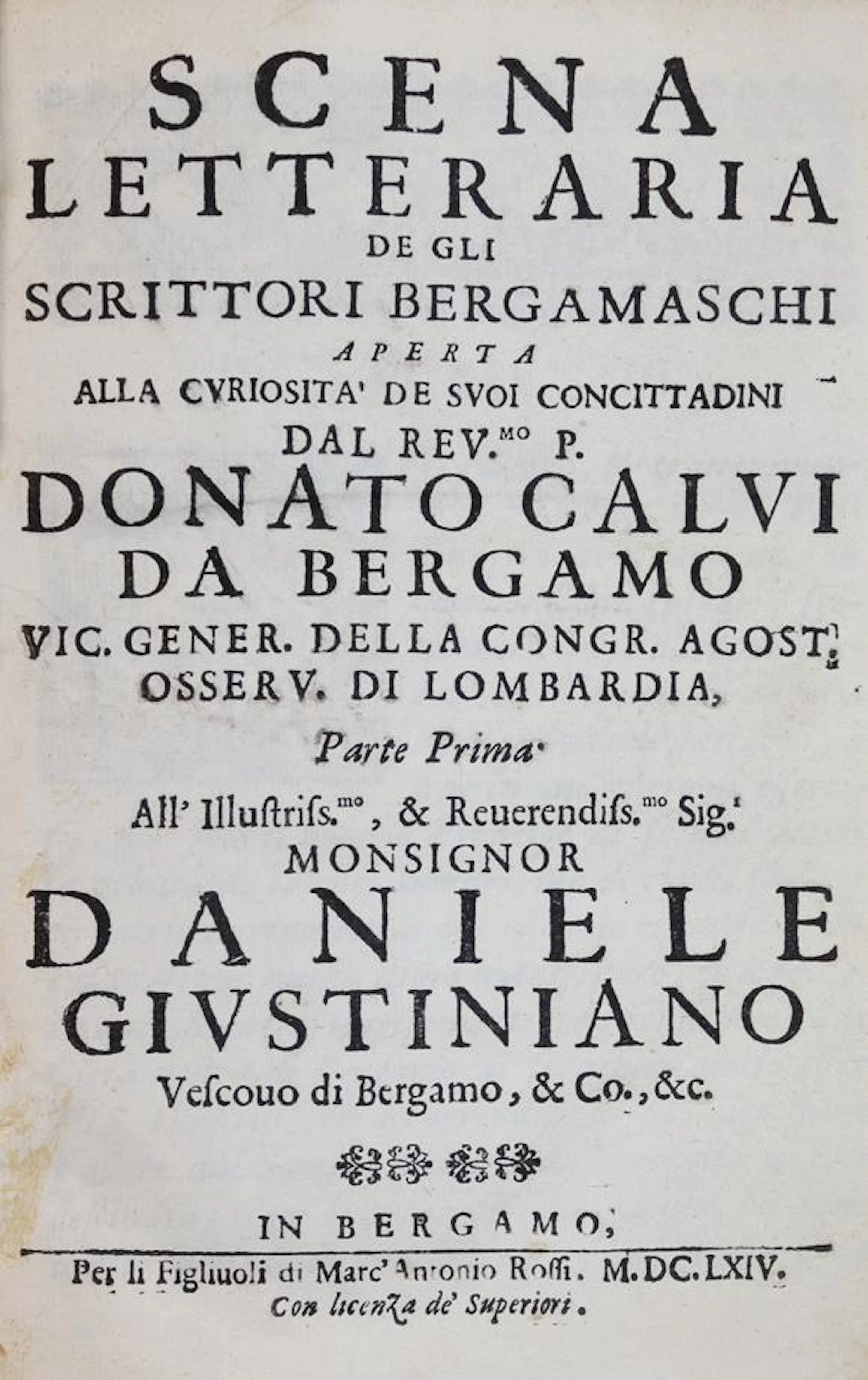 Calvi,D. Scena letteraria de gli scrittori Bergamaschi. 2 Tle. in 1 Bd. Bergamo