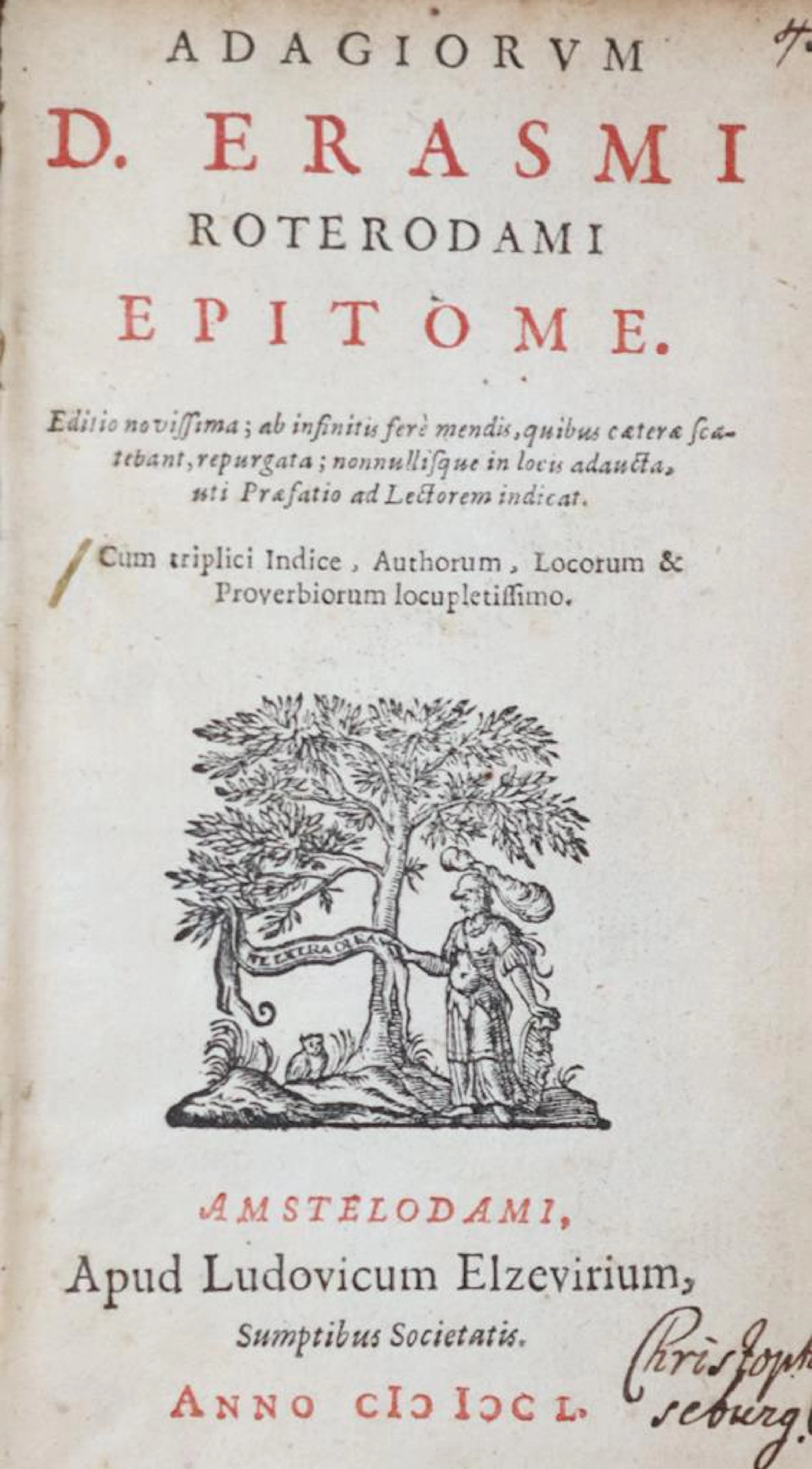 Erasmus Roterodamus,D. Adagiorum epitome. Ed. novissima. Amsterdam
