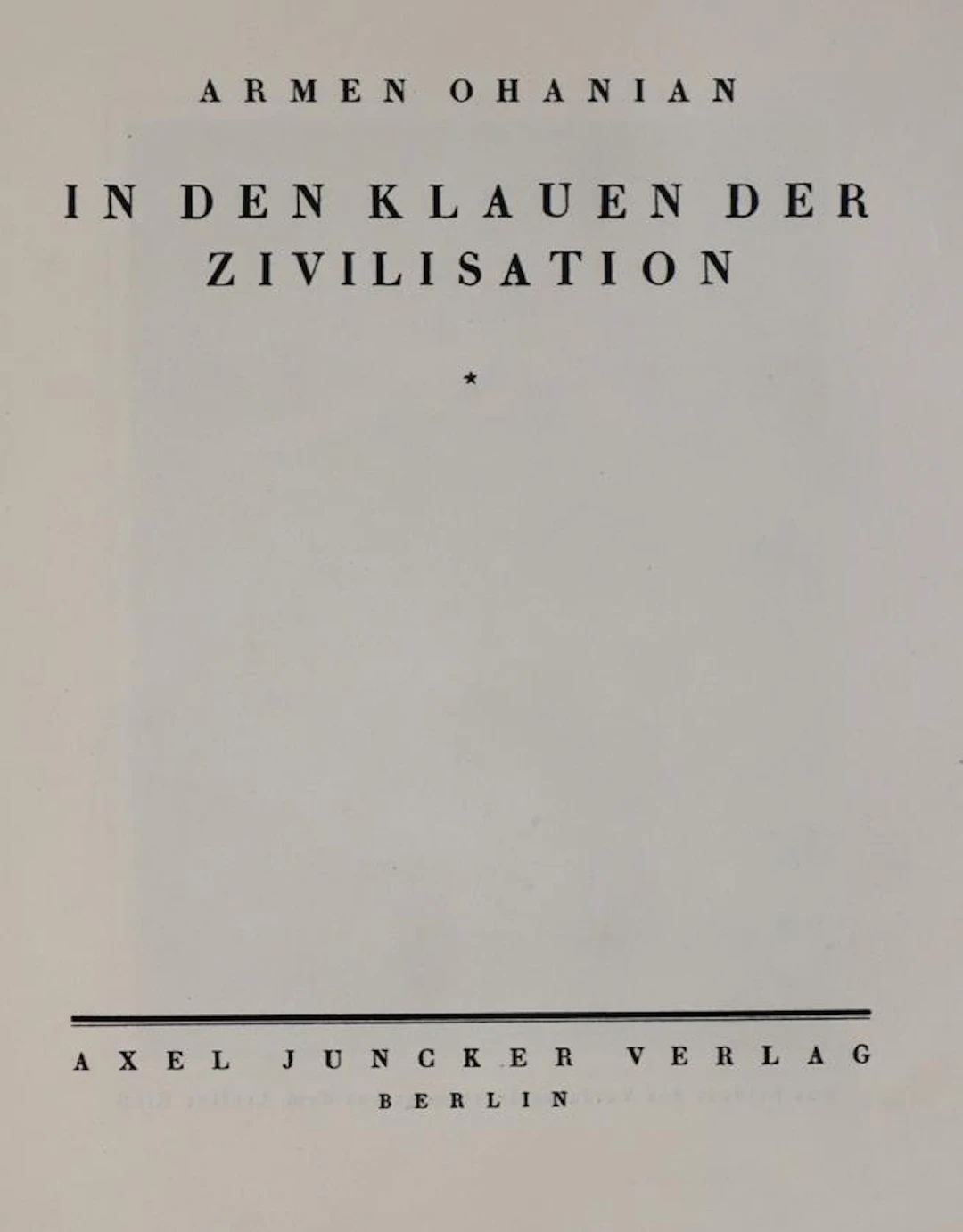 Ohanian,A. (d.i. S.Pirboudaghian). In den Klauen der Zivilisation. Bln.